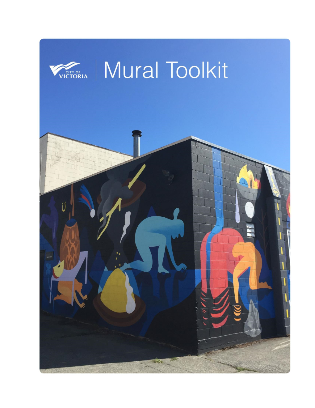 Mural Toolkit, a Key Deliverable of the Create Victoria Arts and Culture Master Plan