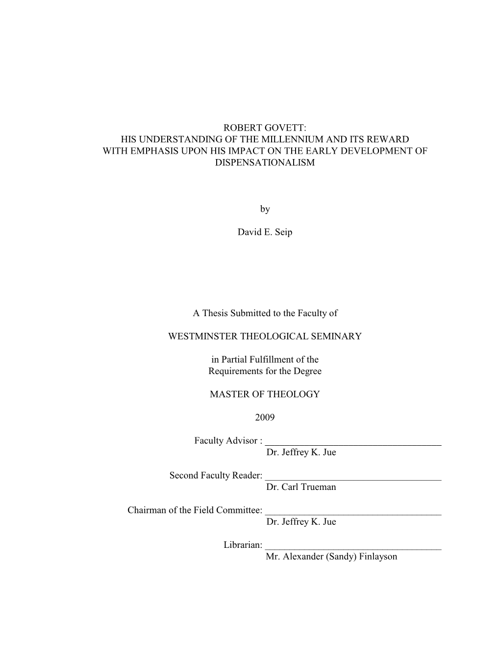 Robert Govett: His Understanding of the Millennium and Its Reward with Emphasis Upon His Impact on the Early Development of Dispensationalism