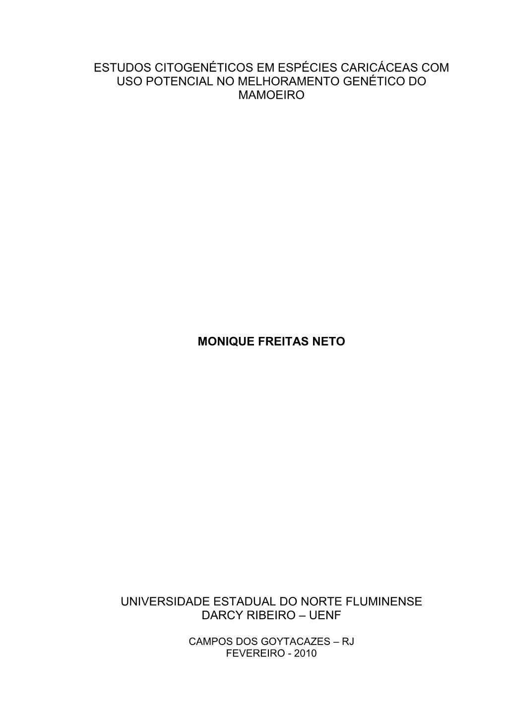 Estudos Citogenéticos Em Espécies Caricáceas Com Uso Potencial No Melhoramento Genético Do Mamoeiro Monique Freitas Neto