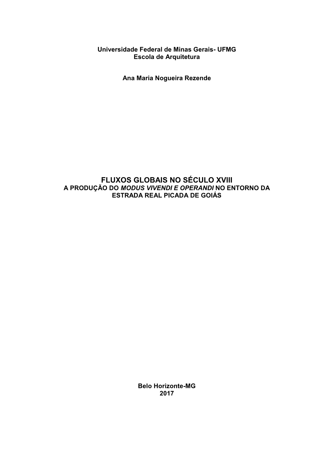 Fluxos Globais No Século Xviii a Produção Do Modus Vivendi E Operandi No Entorno Da Estrada Real Picada De Goiás