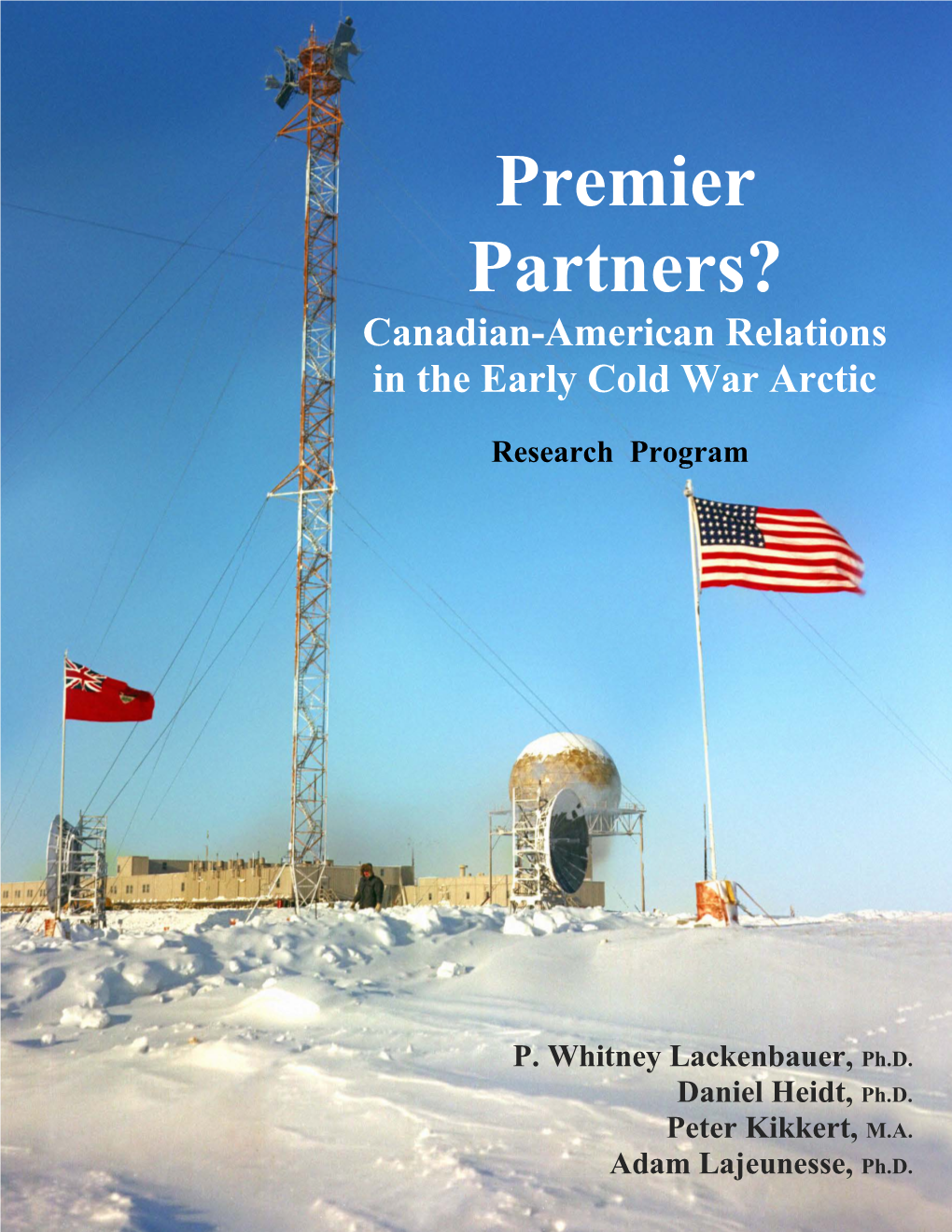 Premier Partners? Canadian-American Relations in the Early Cold War Arctic