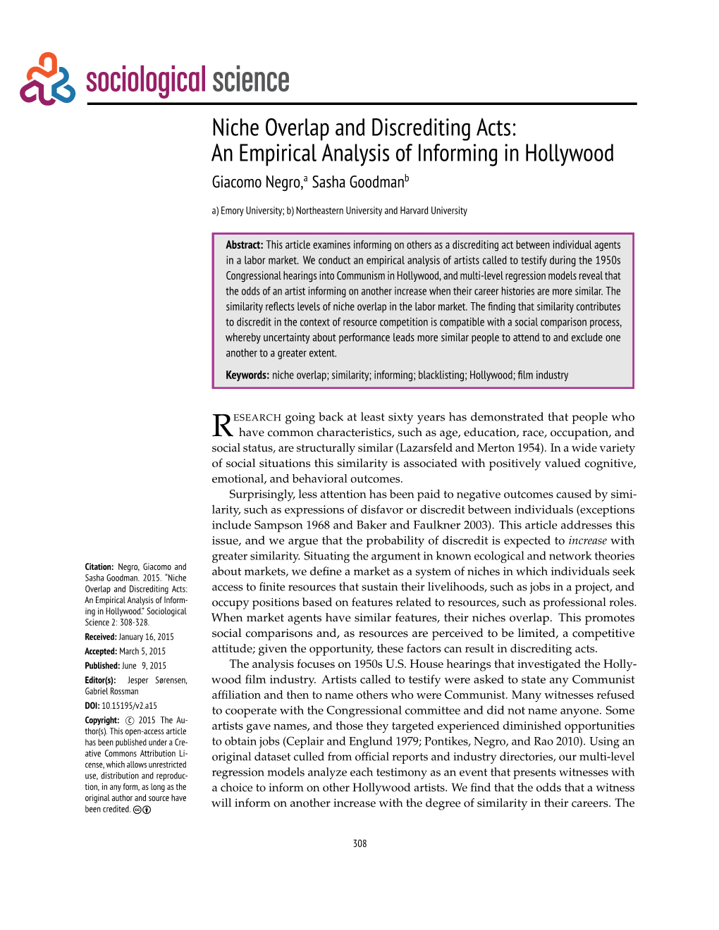 Niche Overlap and Discrediting Acts: an Empirical Analysis of Informing in Hollywood Giacomo Negro,A Sasha Goodmanb