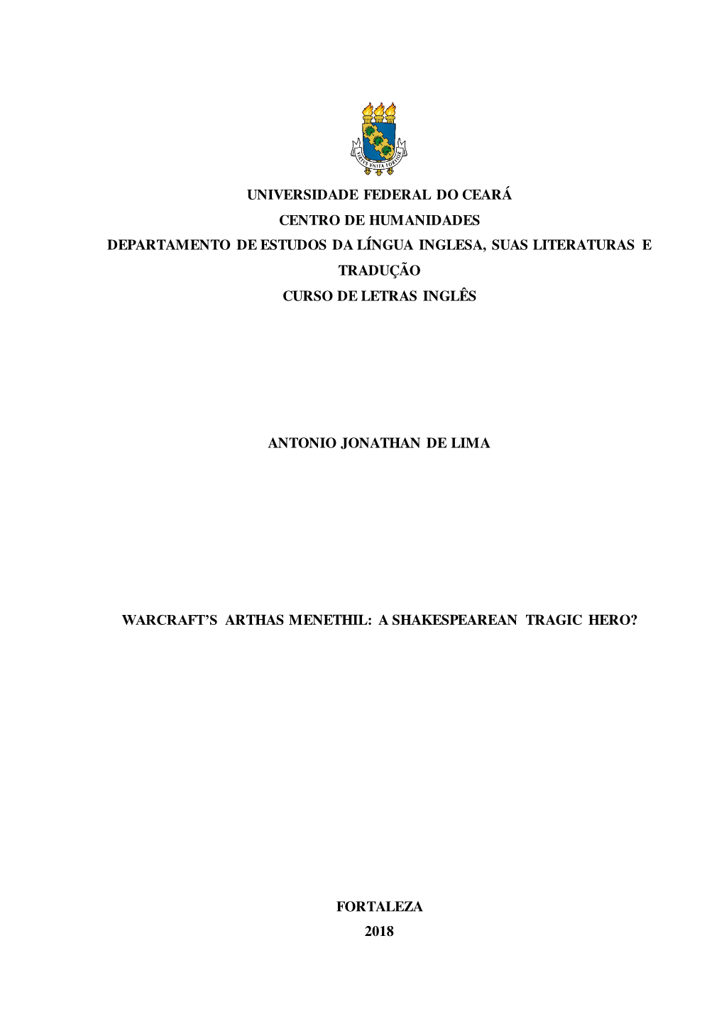 Universidade Federal Do Ceará Centro De Humanidades Departamento De Estudos Da Língua Inglesa, Suas Literaturas E Tradução Curso De Letras Inglês