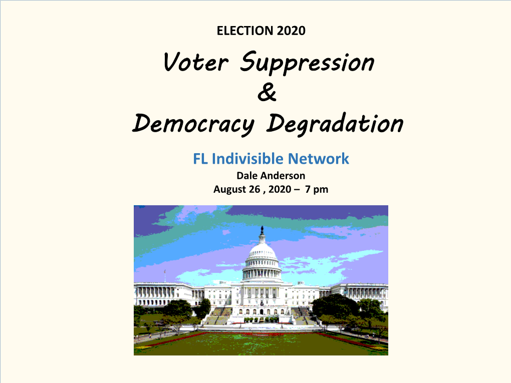 Voter Suppression & Democracy Degradation