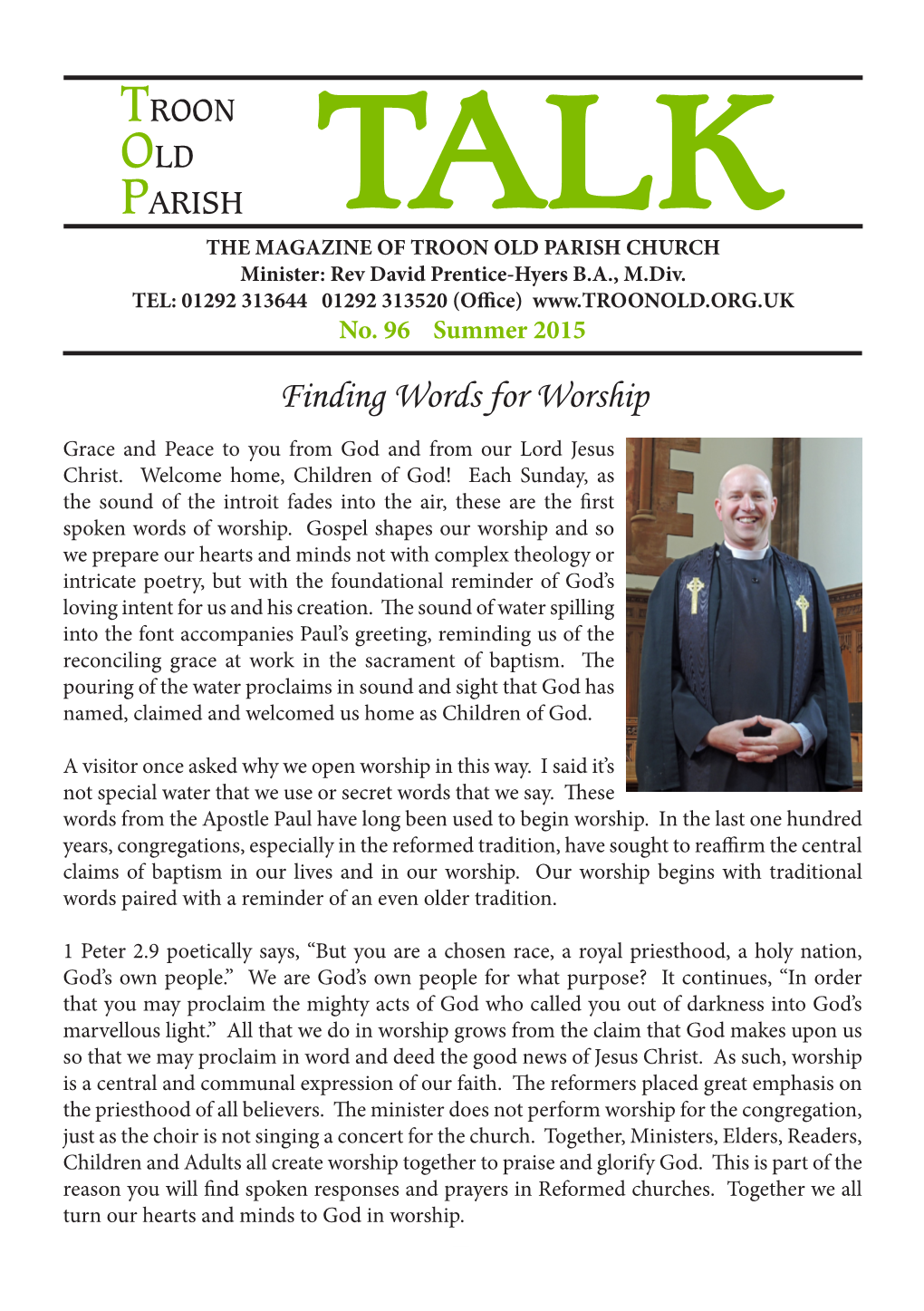 TALK the MAGAZINE of TROON OLD PARISH CHURCH Minister: Rev David Prentice-Hyers B.A., M.Div