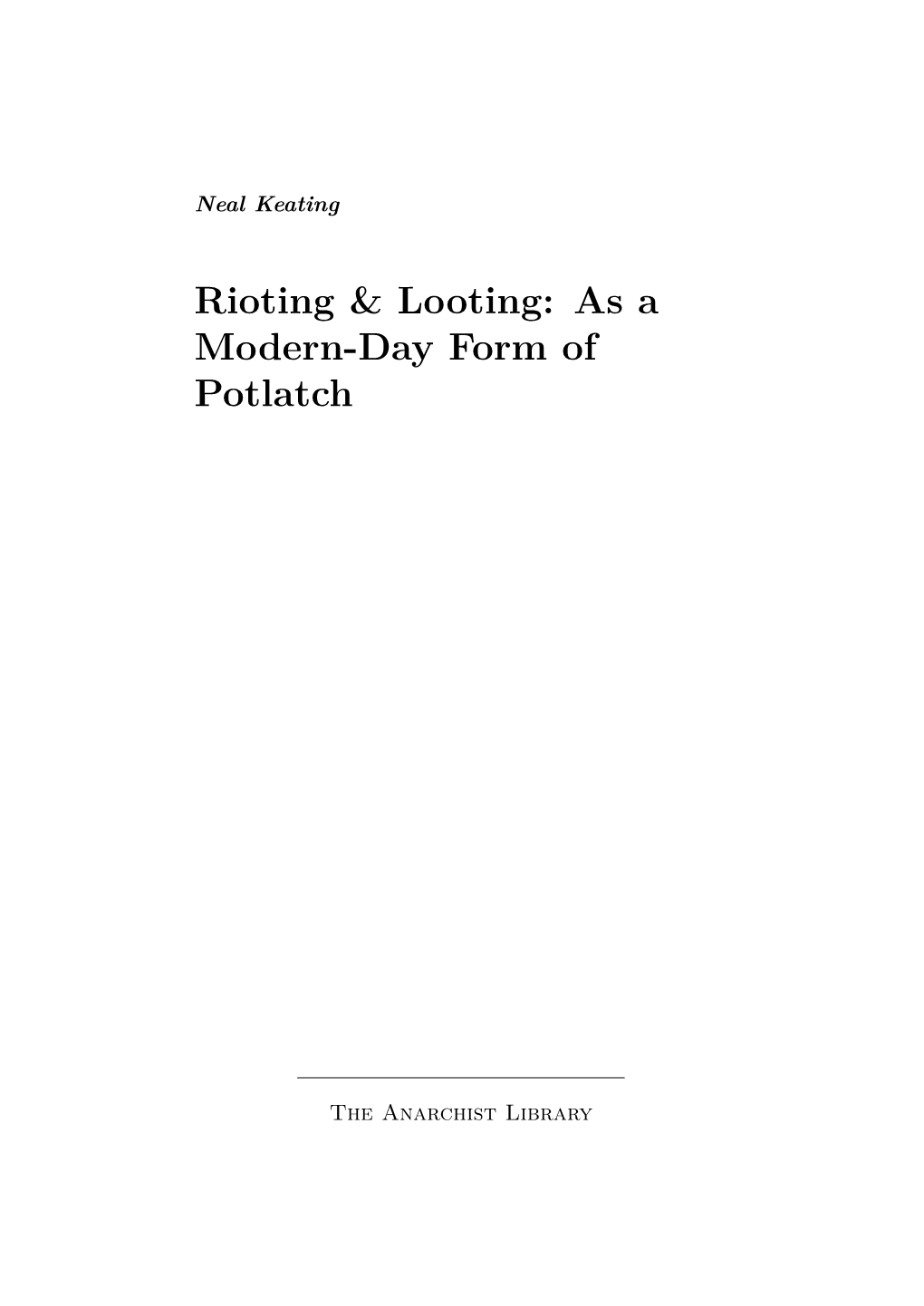 Rioting & Looting: As a Modern-Day Form of Potlatch