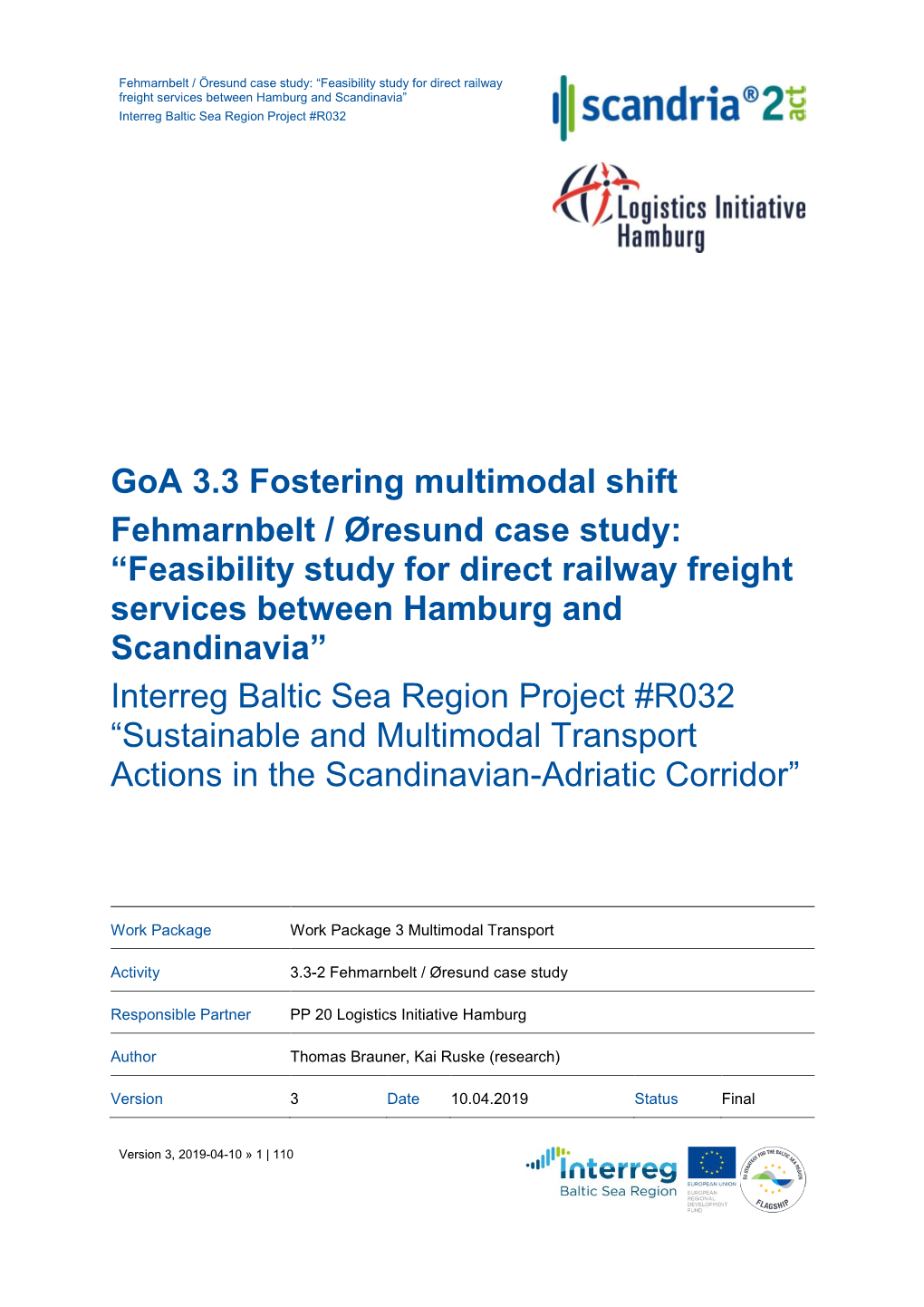 Feasibility Study for Direct Railway Freight Services Between Hamburg and Scandinavia” Interreg Baltic Sea Region Project #R032