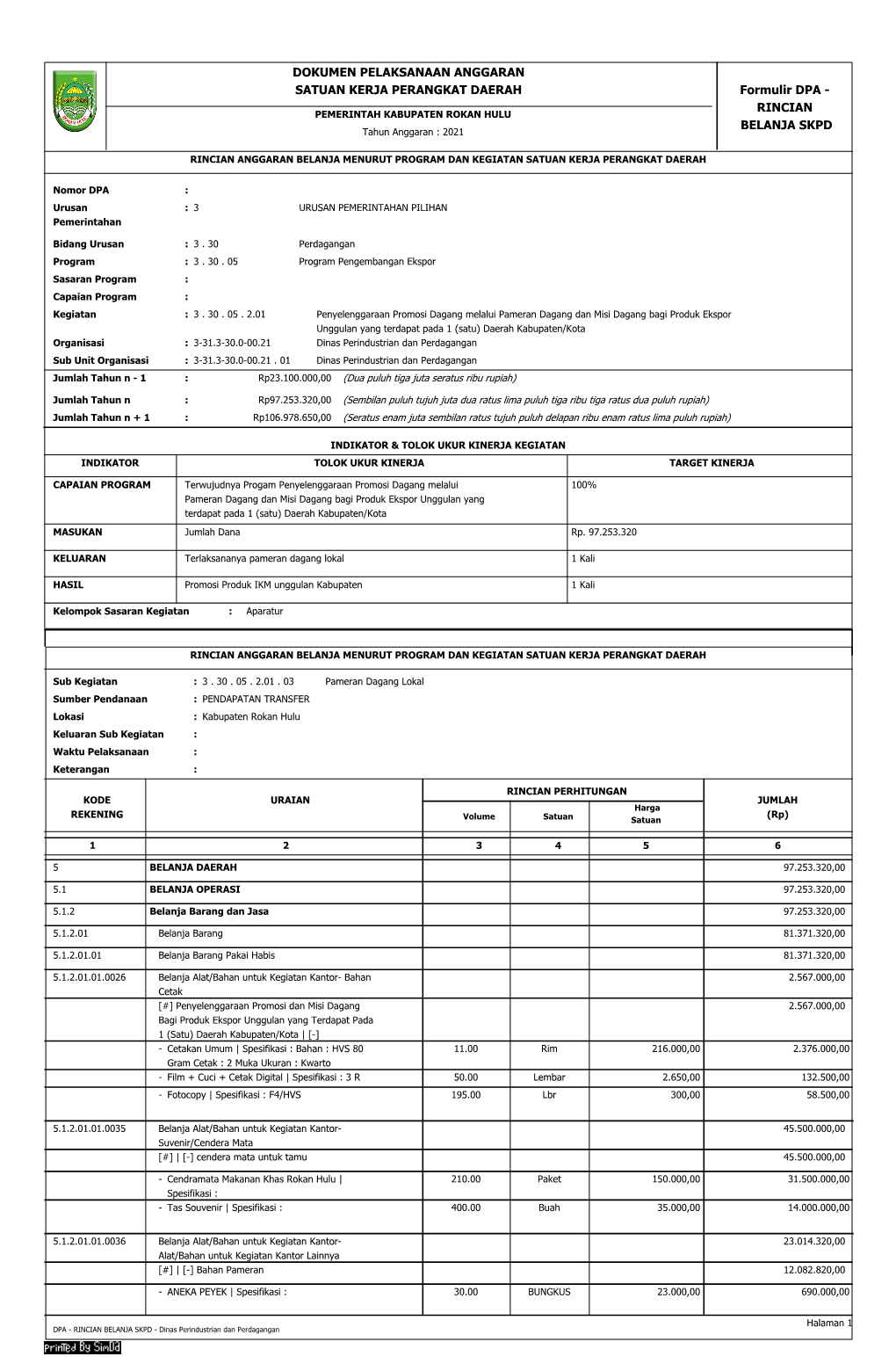 DOKUMEN PELAKSANAAN ANGGARAN SATUAN KERJA PERANGKAT DAERAH Formulir DPA - RINCIAN PEMERINTAH KABUPATEN ROKAN HULU BELANJA SKPD Tahun Anggaran : 2021