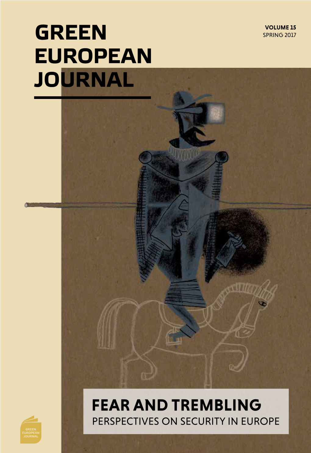 FEAR and TREMBLING PERSPECTIVES on SECURITY in EUROPE ILLUSTRATOR KLAAS VERPLANCKE Is an Internationally Acclaimed Multi Award-Winning Belgian Author and Illustrator