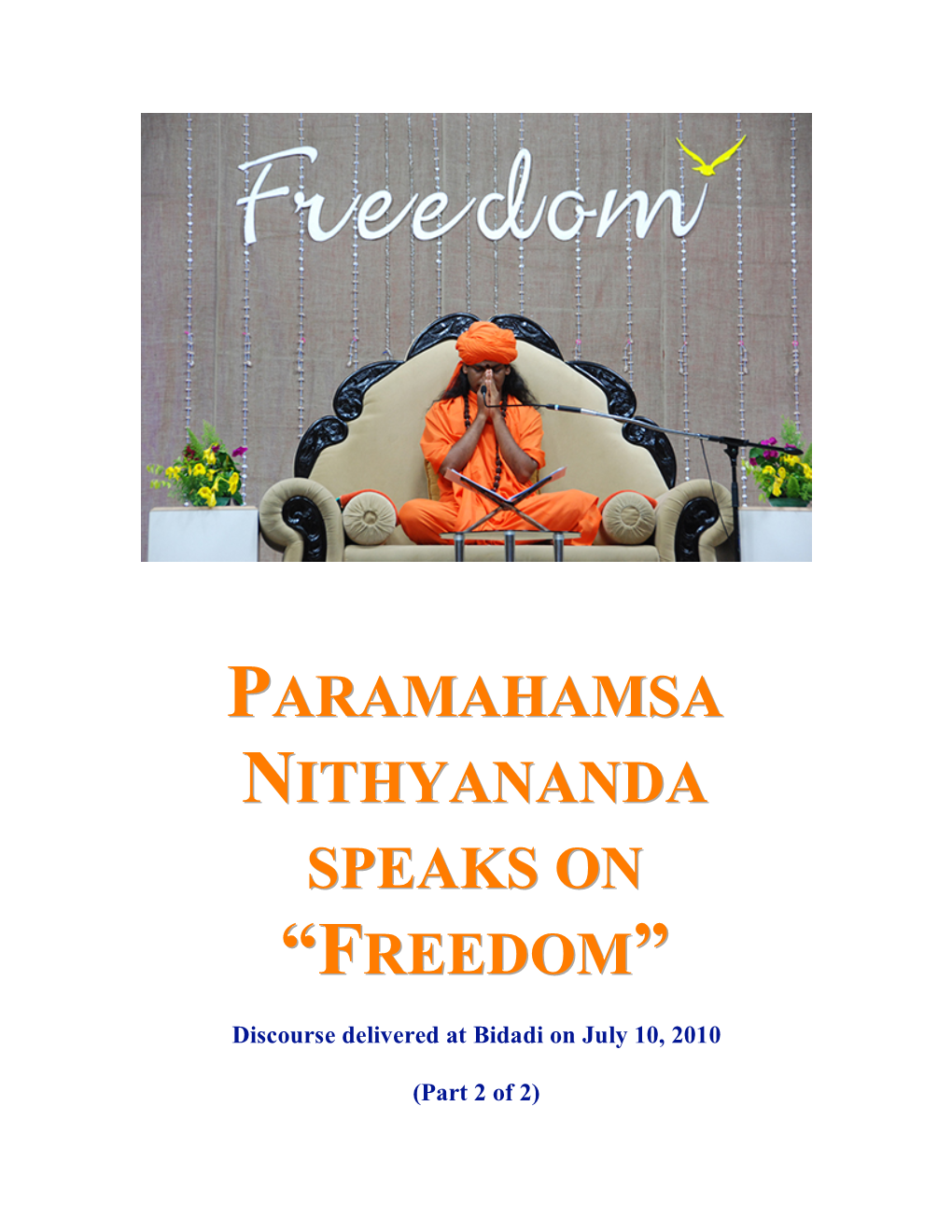 Paramahamsa Nithyananda Speaks on “Freedom