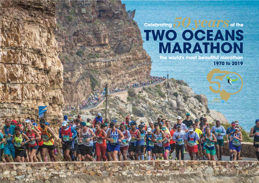 The TWO OCEANS MARATHON the World’S Most Beautiful Marathon 1970 to 2019