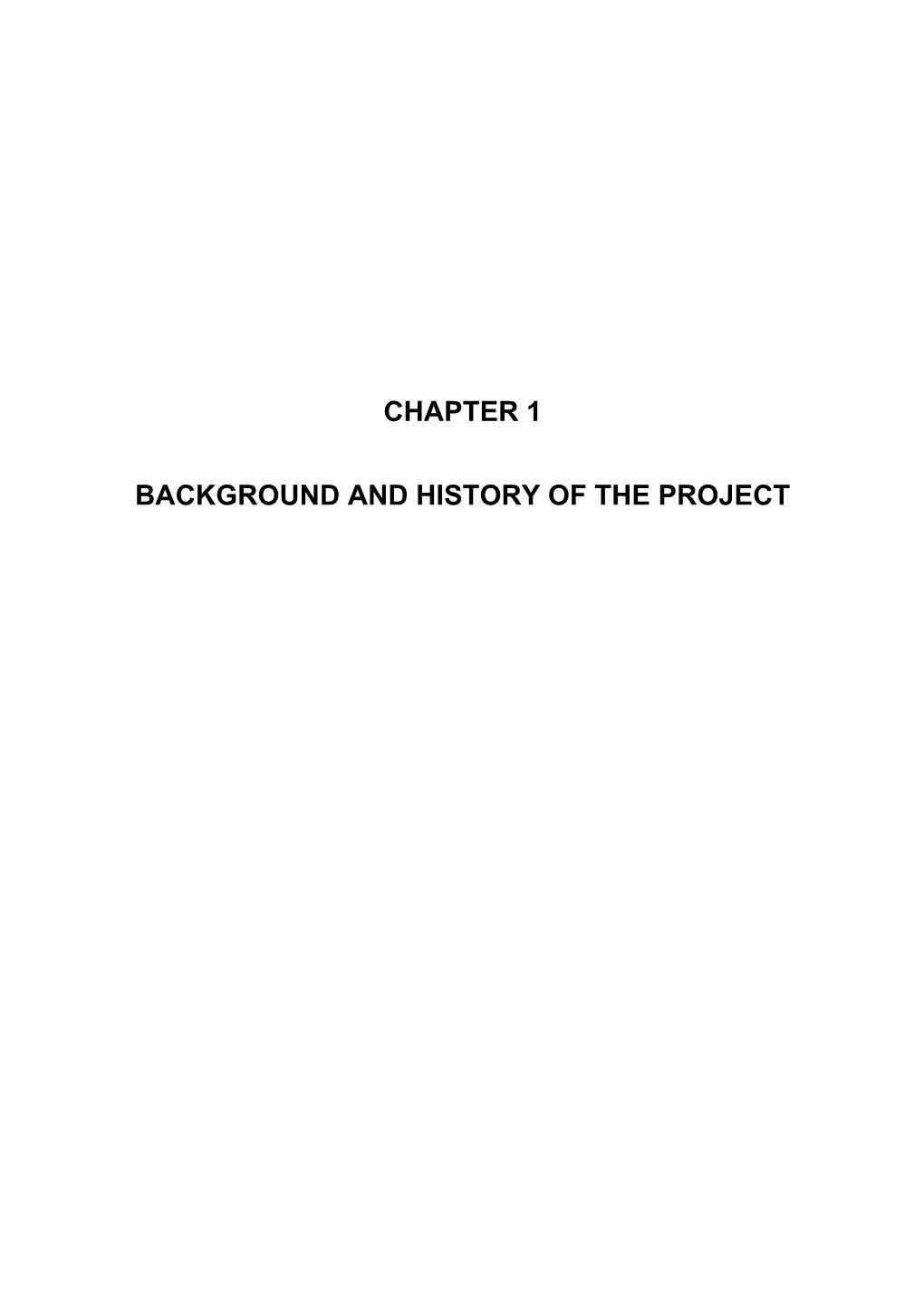 Chapter 1 Background and History of the Project