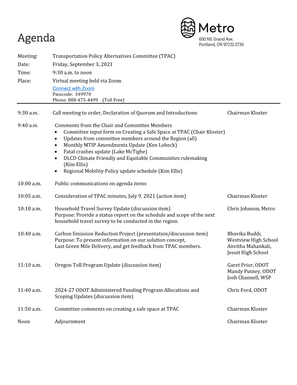 Meeting: Transportation Policy Alternatives Committee (TPAC) Date: Friday, September 3, 2021 Time: 9:30 A.M. to Noon Place: Virt