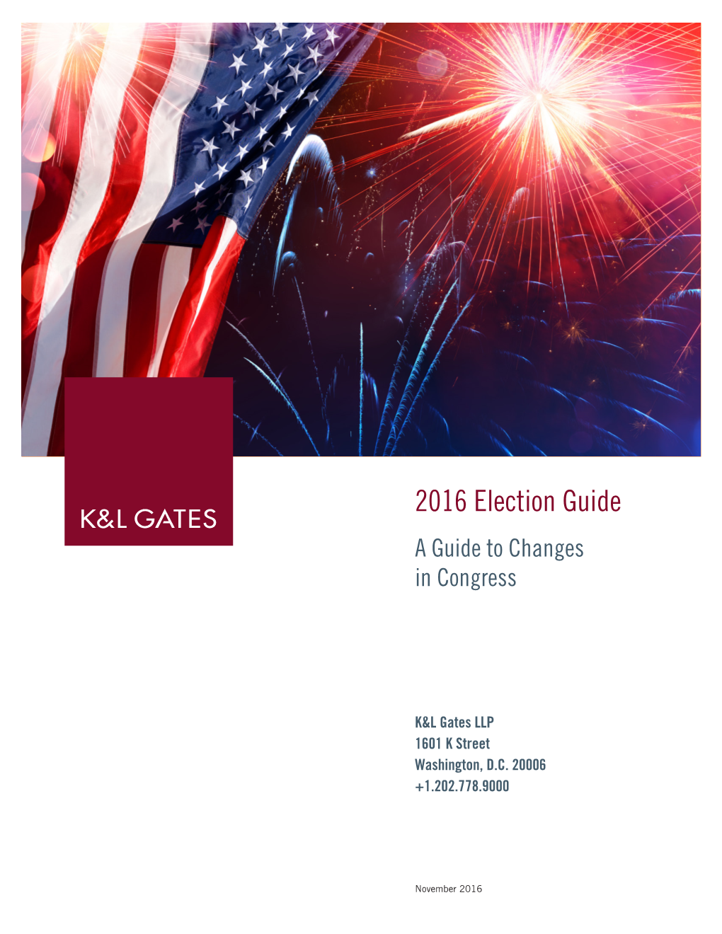 2016 Election Guide a Guide to Changes in Congress