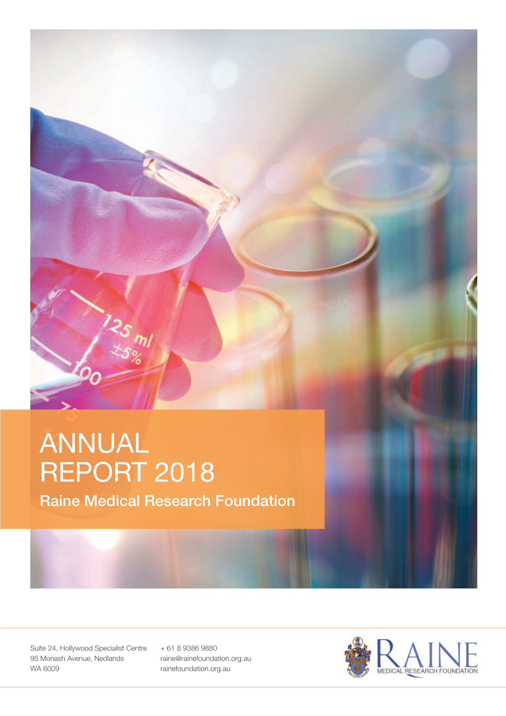 ANNUAL REPORT 2018 Raine Medical Research Foundation