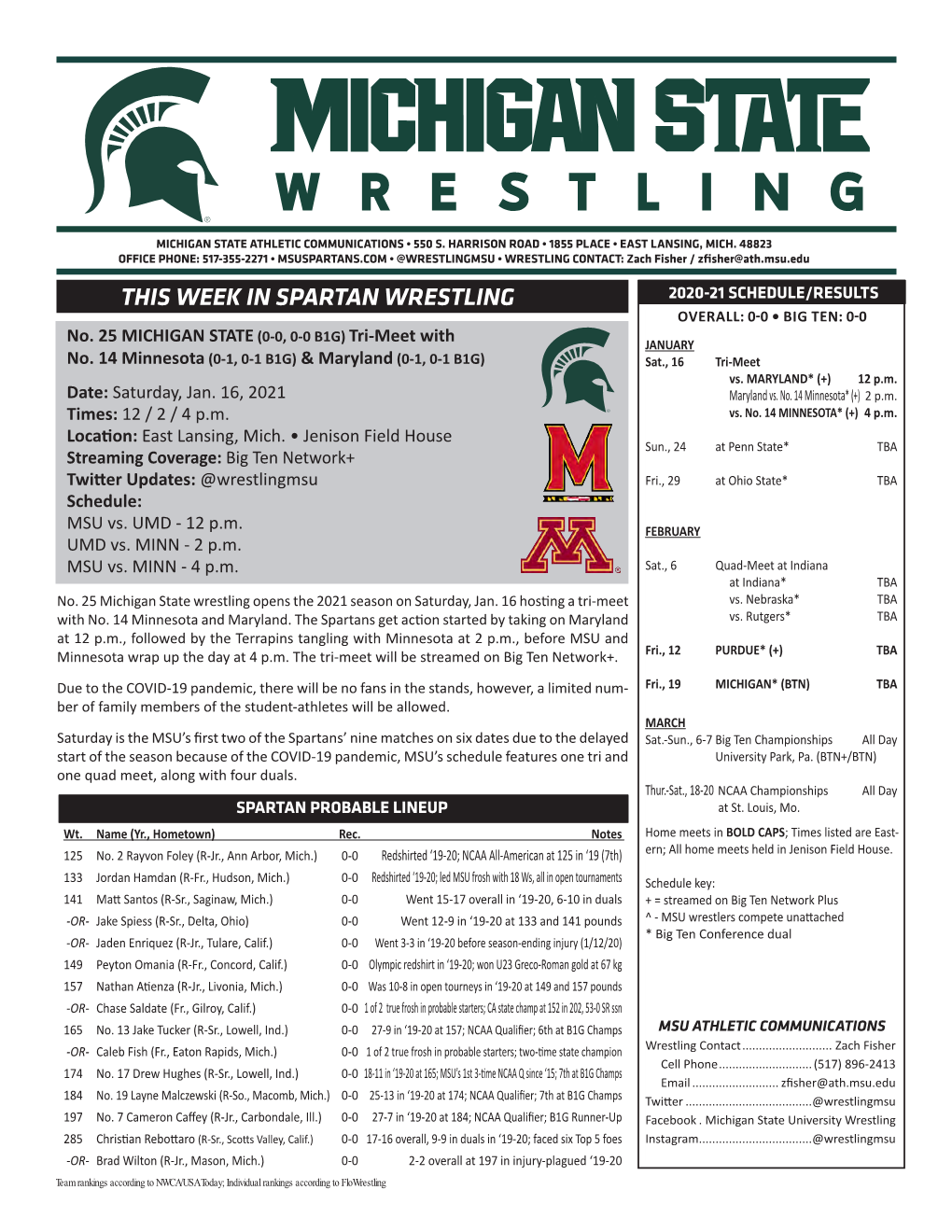 THIS WEEK in SPARTAN WRESTLING 2020-21 SCHEDULE/RESULTS OVERALL: 0-0 • BIG TEN: 0-0 (0-0, 0-0 B1G) No