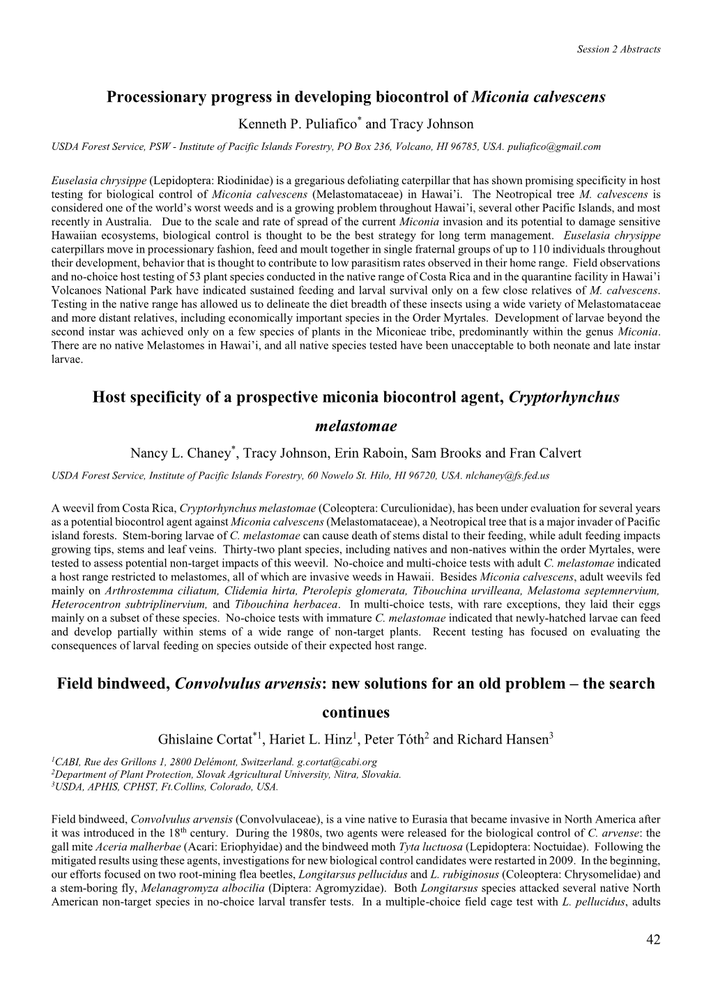 Processionary Progress in Developing Biocontrol of Miconia Calvescens Kenneth P