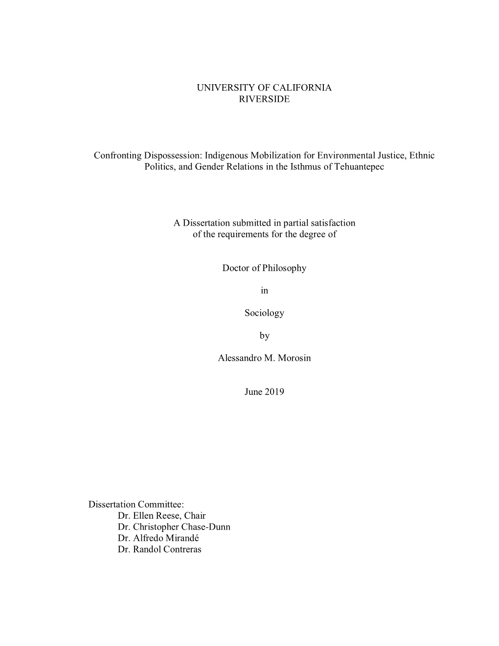 UNIVERSITY of CALIFORNIA RIVERSIDE Confronting Dispossession: Indigenous Mobilization for Environmental Justice, Ethnic Politics