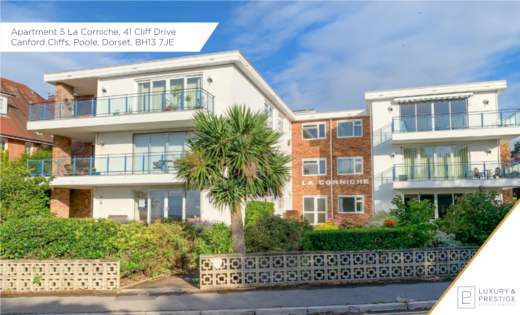 Apartment 5 La Corniche, 41 Cliff Drive Canford Cliffs, Poole, Dorset, BH13 7JE Introduction £850,000