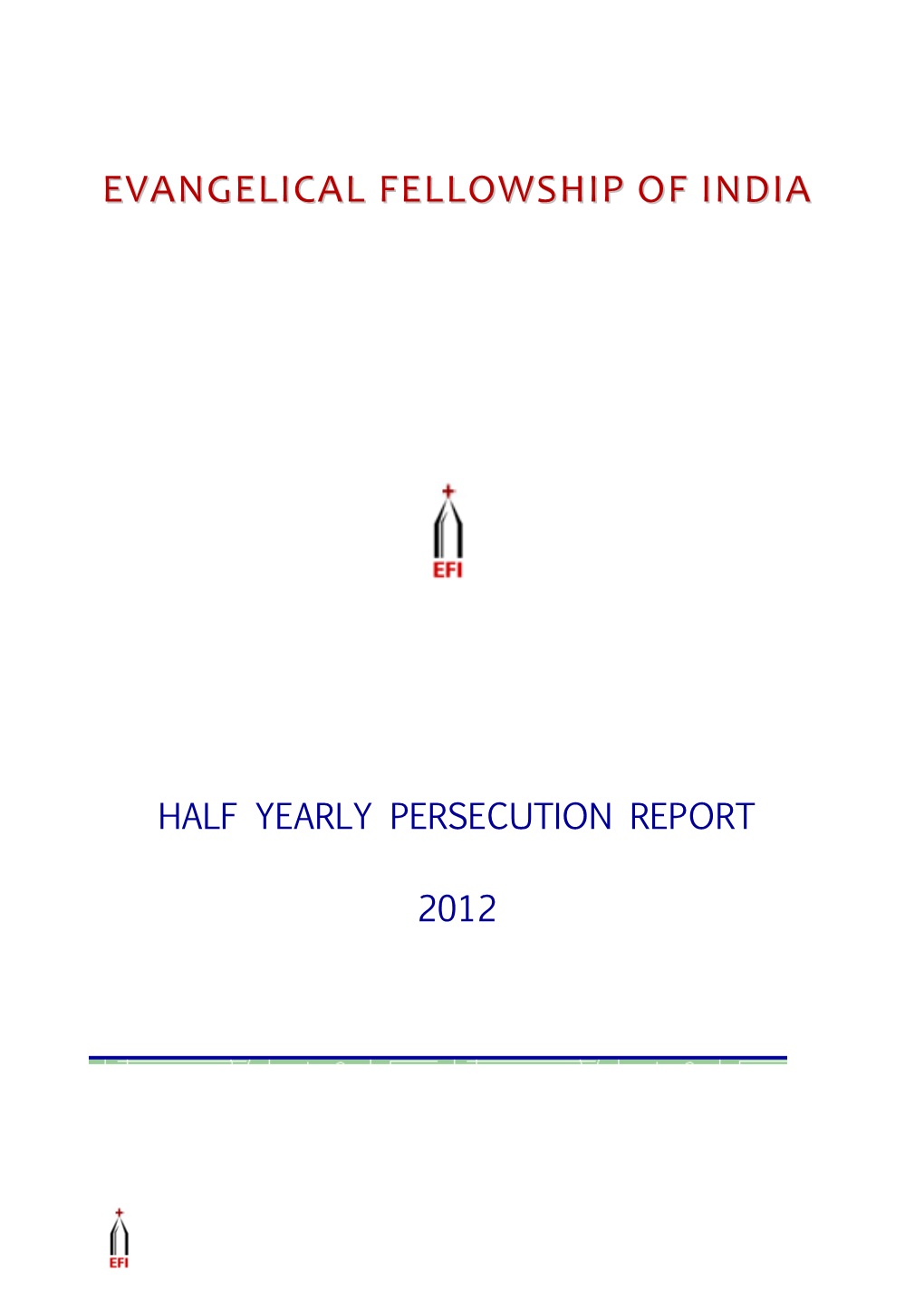 Evangelical Fellowship of India Is Deeply Concerned at the Uninterrupted and Increasing Hostility Against the Christian Minority Community in the Country