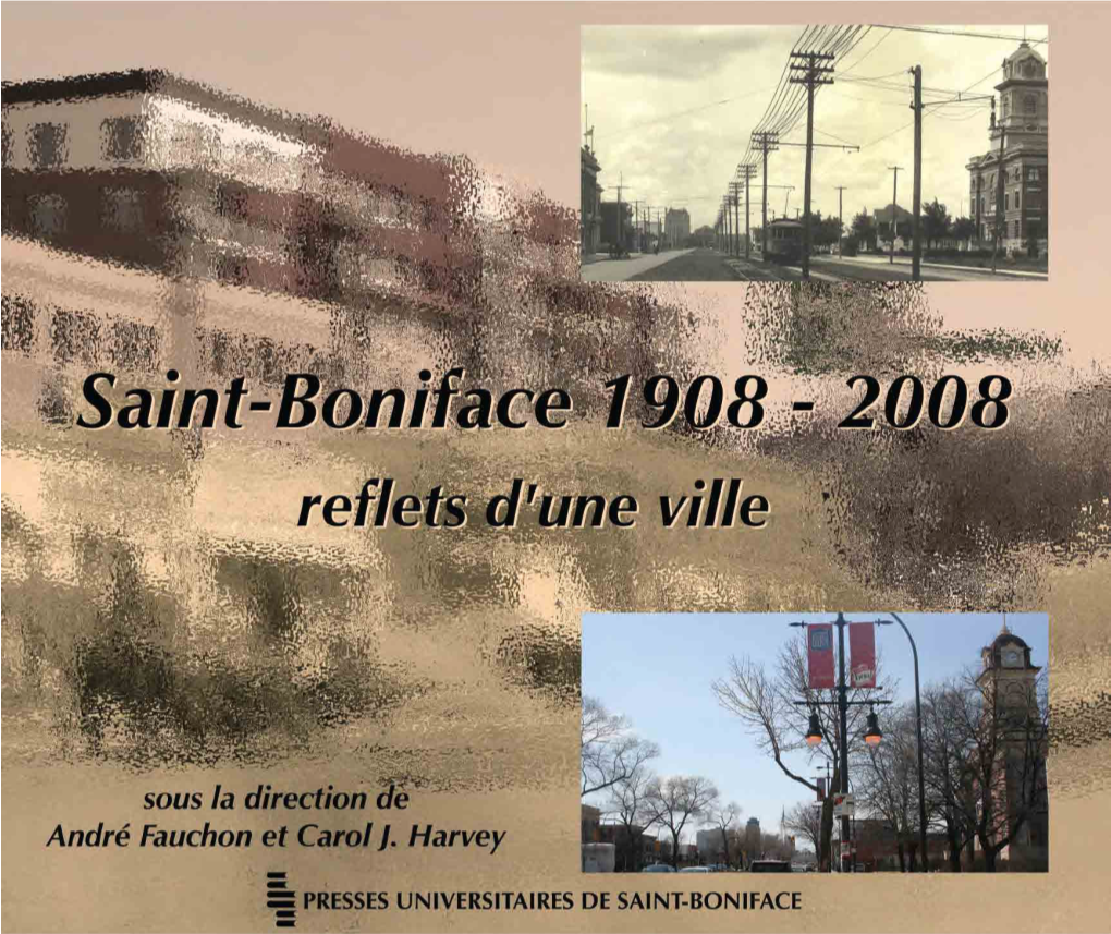 Saint-Boniface 1908 - 2008: Reflets D’Une Ville