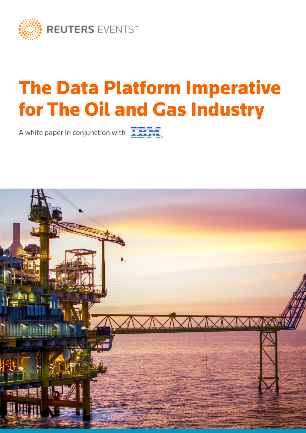 The Data Platform Imperative for the Oil and Gas Industry
