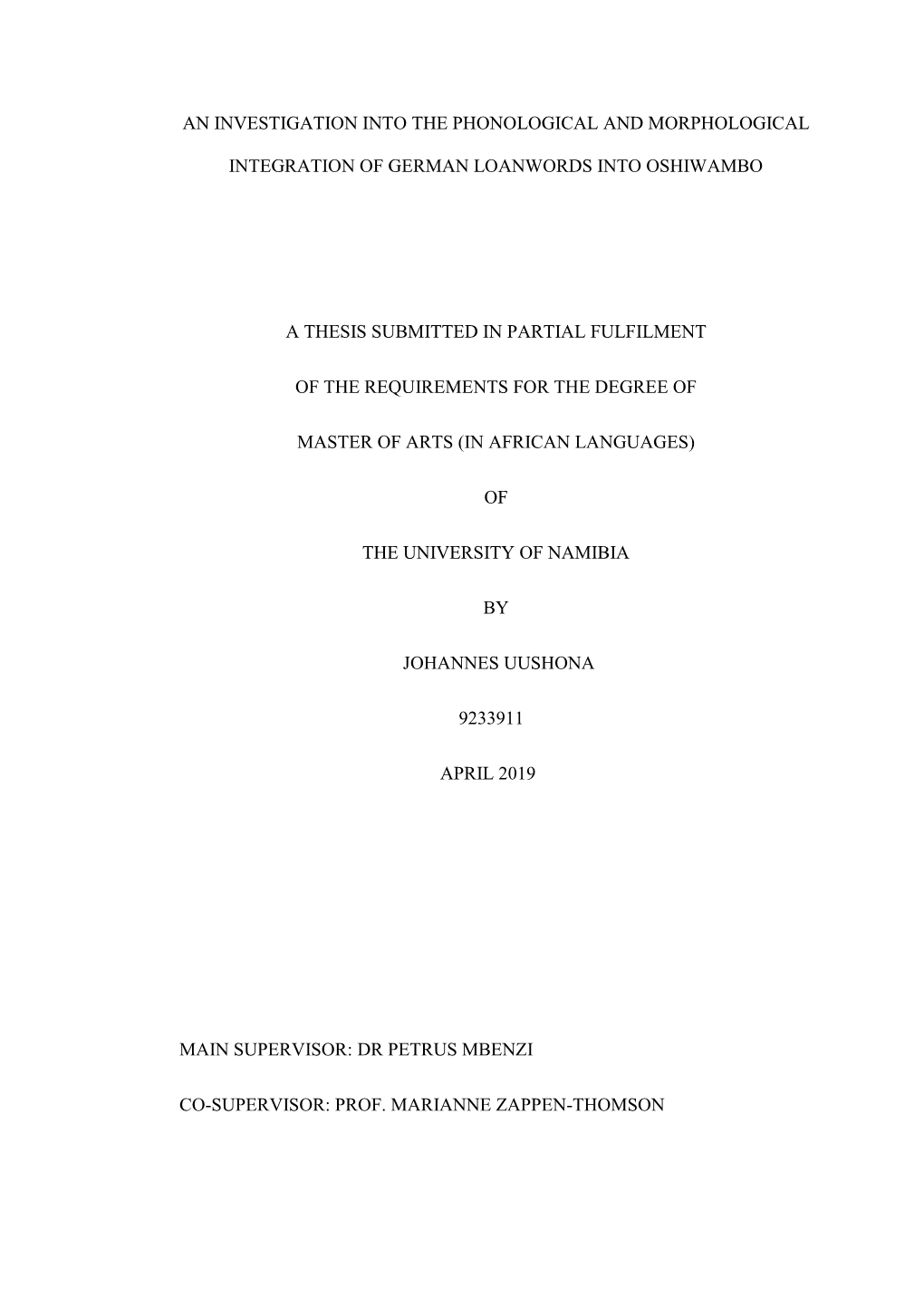 An Investigation Into the Phonological and Morphological Integration of German Loanwords Into Oshiwambo a Thesis Submitted in Pa