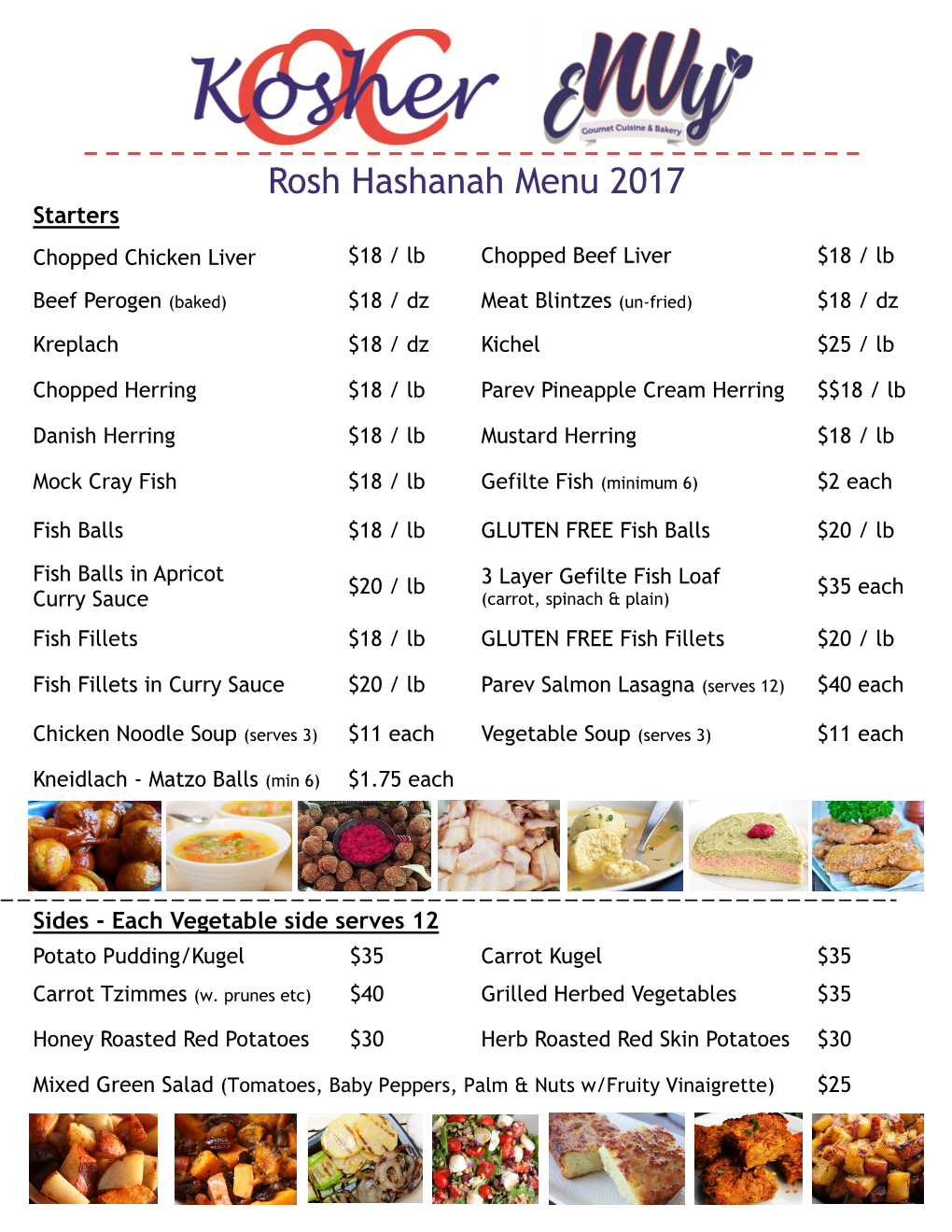 Rosh Hashanah Menu 2017 Starters Chopped Chicken Liver $18 / Lb Chopped Beef Liver $18 / Lb