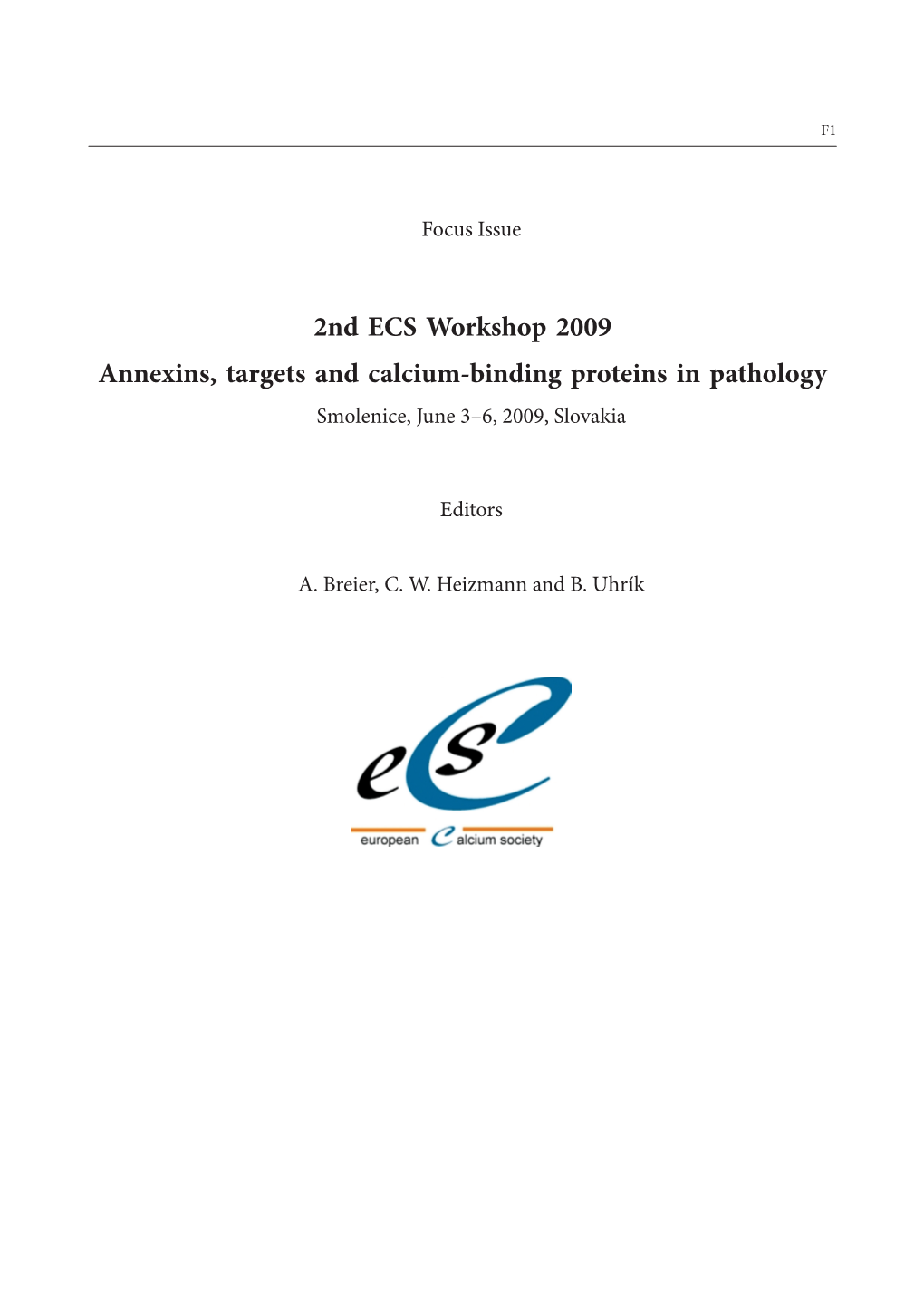 2Nd ECS Workshop 2009 Annexins, Targets and Calcium-Binding Proteins in Pathology Smolenice, June 3–6, 2009, Slovakia