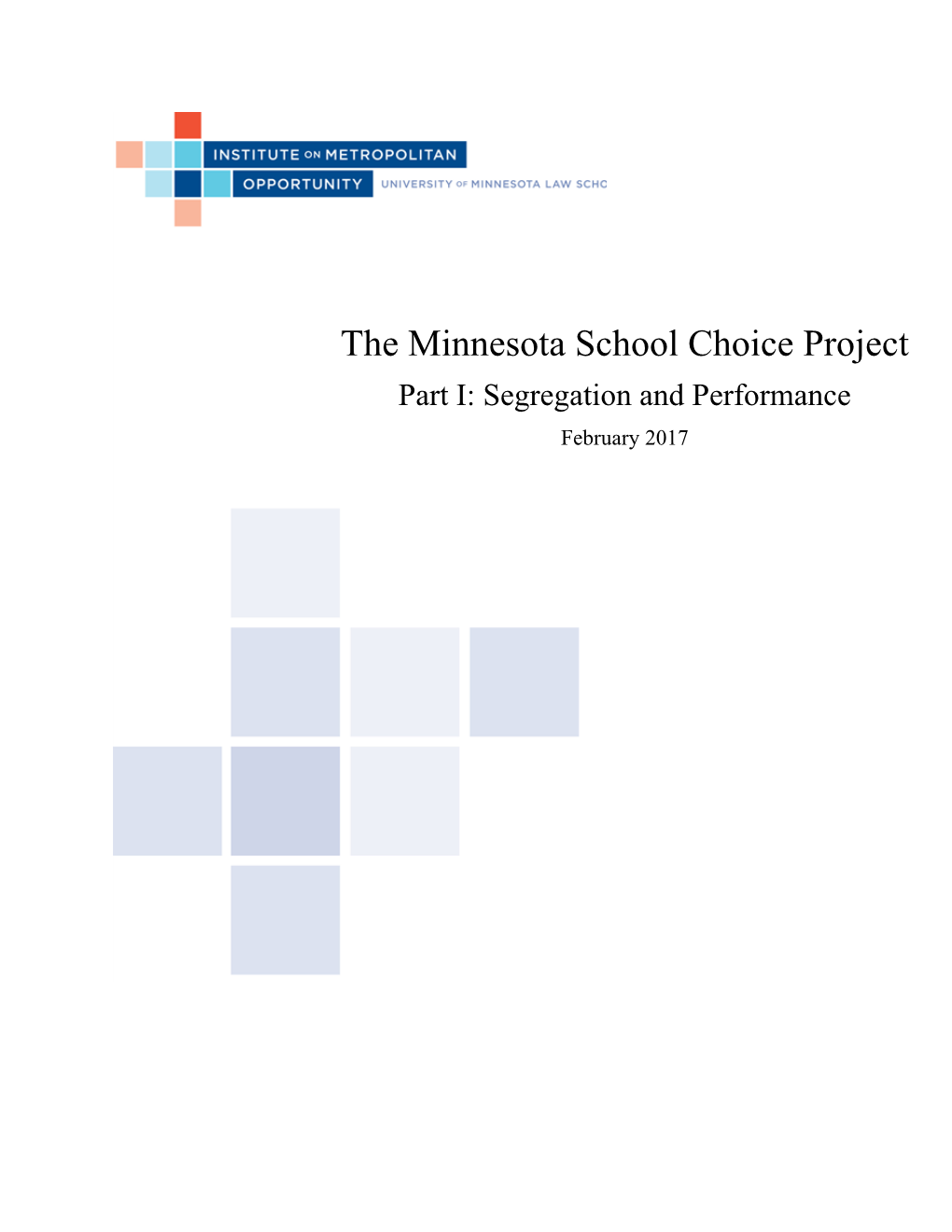 "The Minnesota School Choice Project: Part I: Segregation And