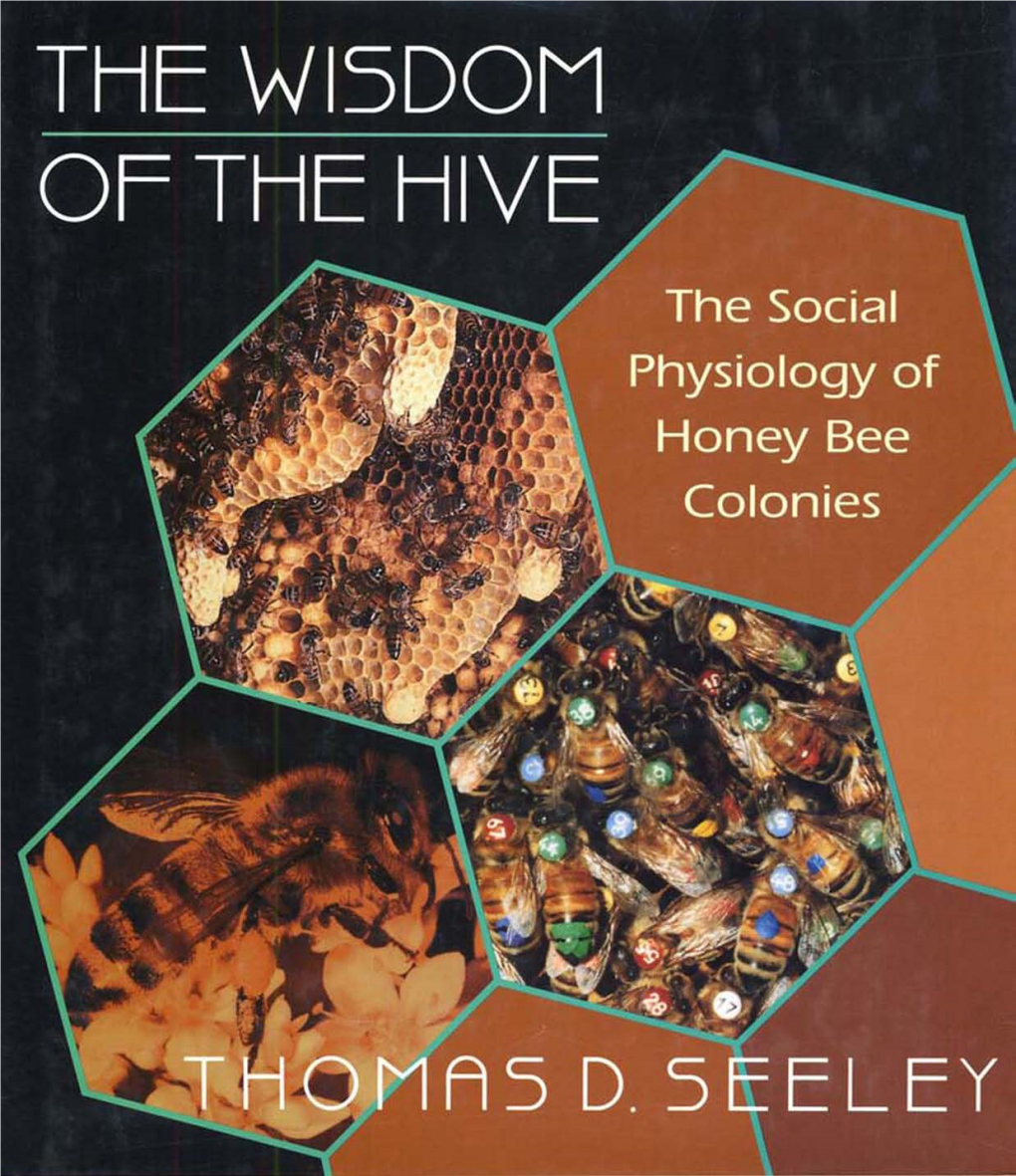 The Wisdom of the Hive: the Social Physiology of Honey Bee Colonies