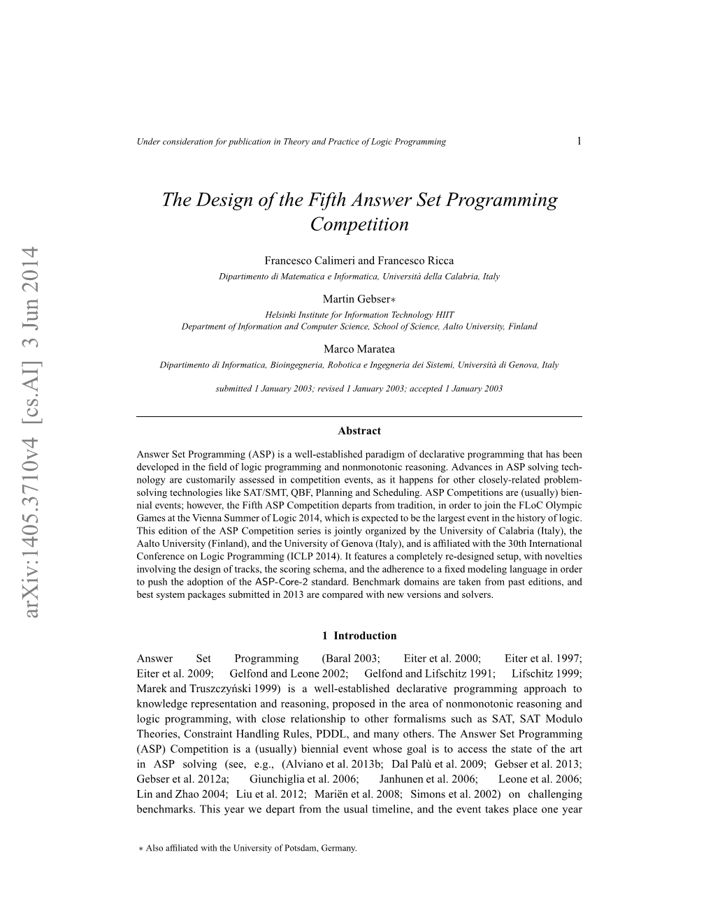 The Design of the Fifth Answer Set Programming Competition 3 the Main Goal of the Competition Series