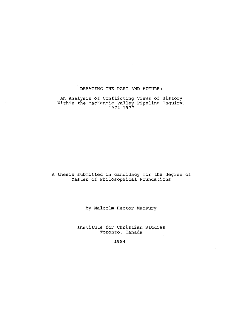 An Analysis of Conflicting Views of History Within the Mackenzie Valley Pipeline Inquiry, 1974-1977