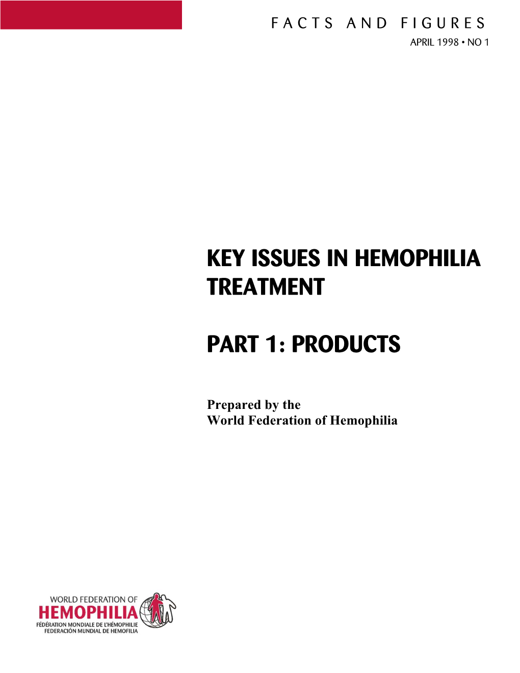 Key Issues in Hemophilia Treatment Part 1: Products Table of Contents