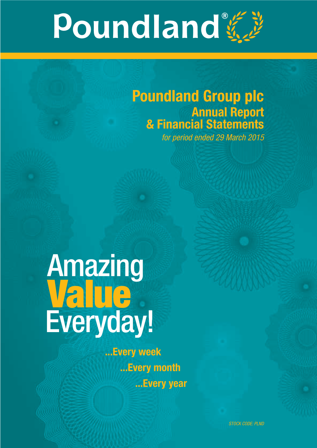 Poundland Group Plc Annual Report & Financial Statements for Period Ended 29 March 2015