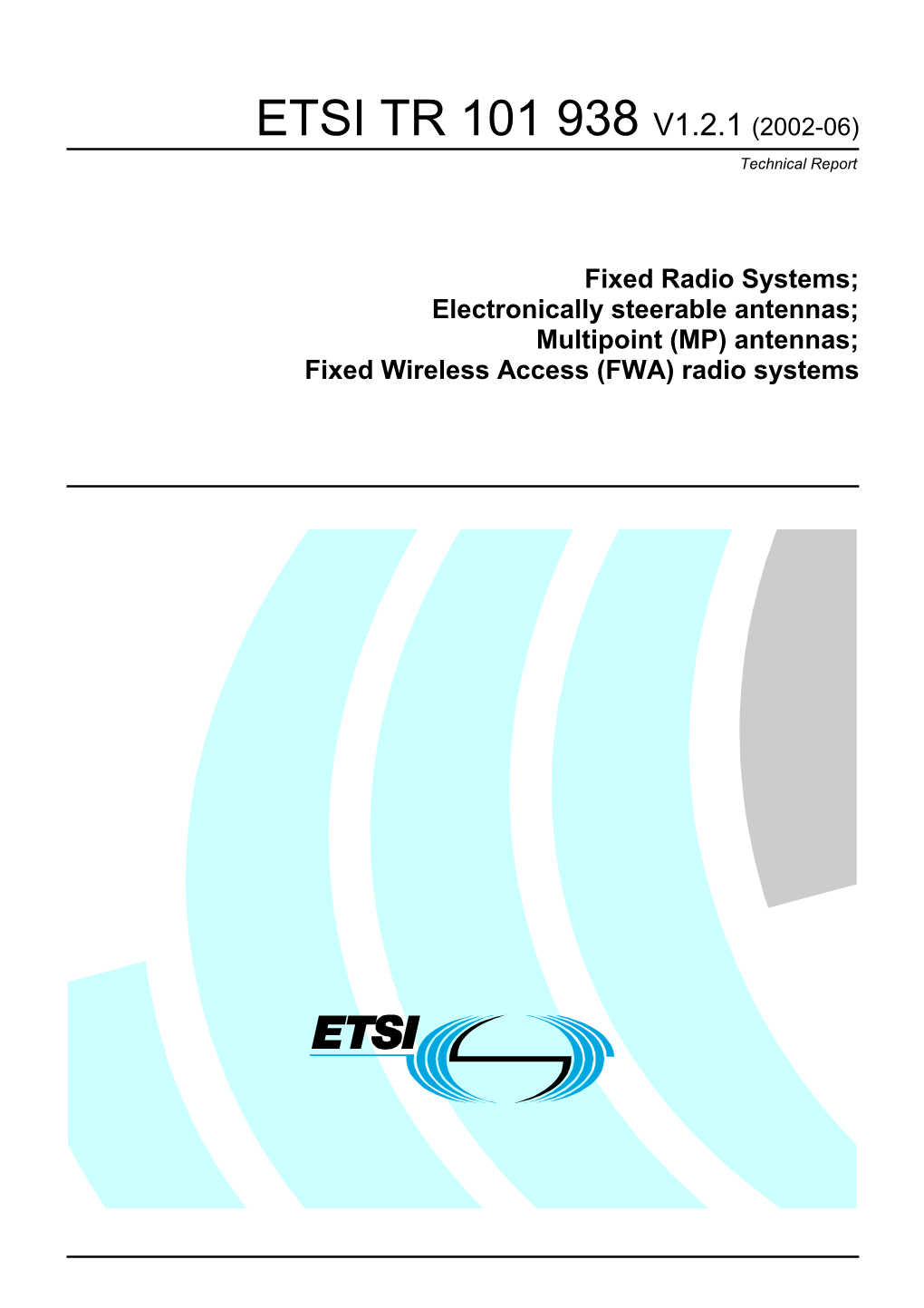 ETSI TR 101 938 V1.2.1 (2002-06) Technical Report