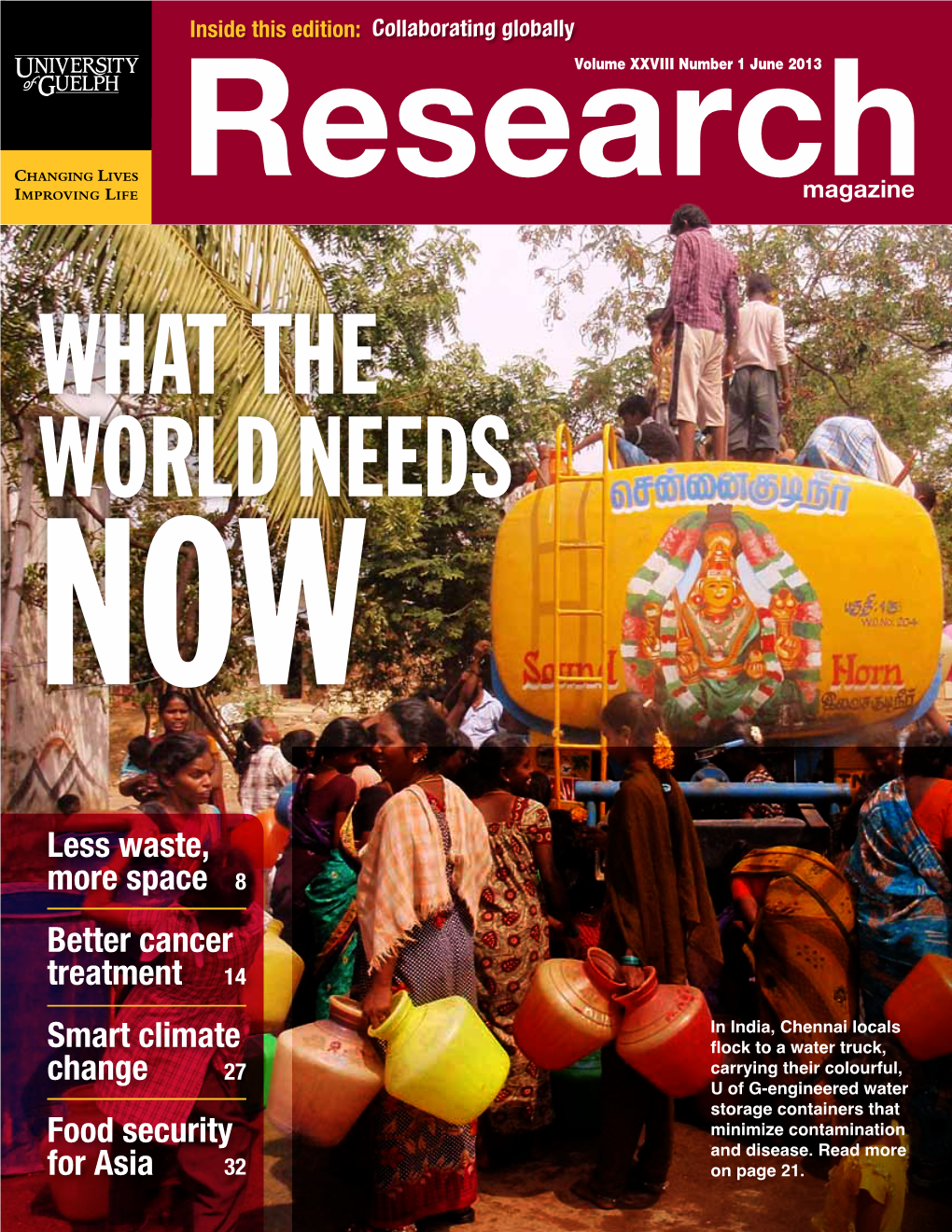 Less Waste, More Space 8 Better Cancer Treatment 14 Smart Climate Change Food Security for Asia