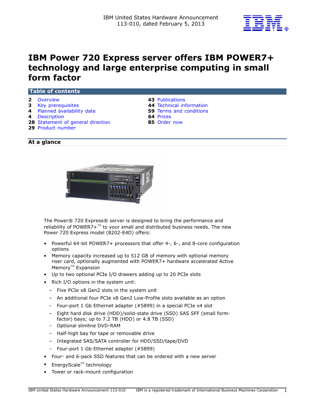 IBM Power 720 Express Server Offers IBM POWER7+ Technology and Large Enterprise Computing in Small Form Factor