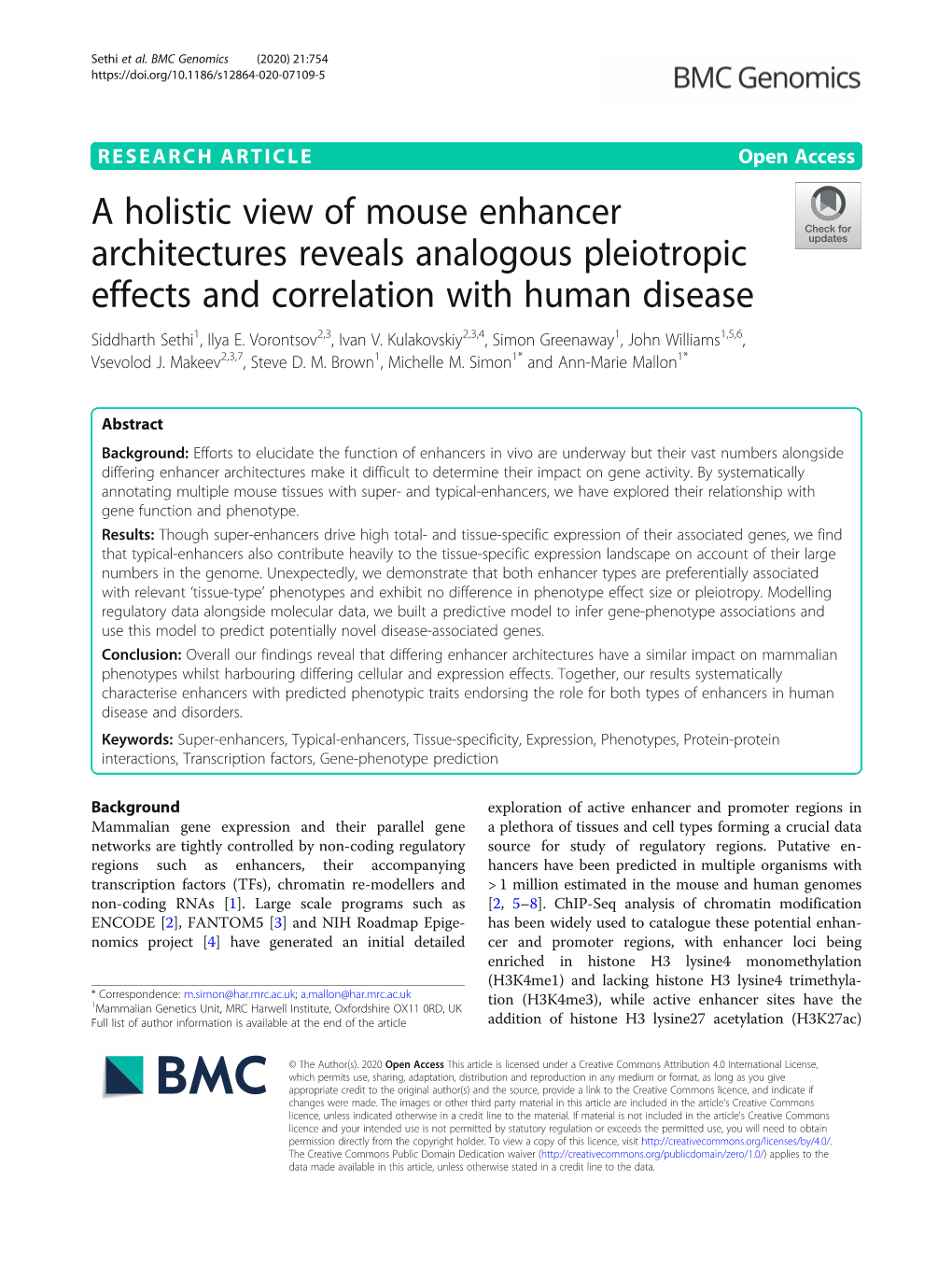 A Holistic View of Mouse Enhancer Architectures Reveals Analogous Pleiotropic Effects and Correlation with Human Disease Siddharth Sethi1, Ilya E