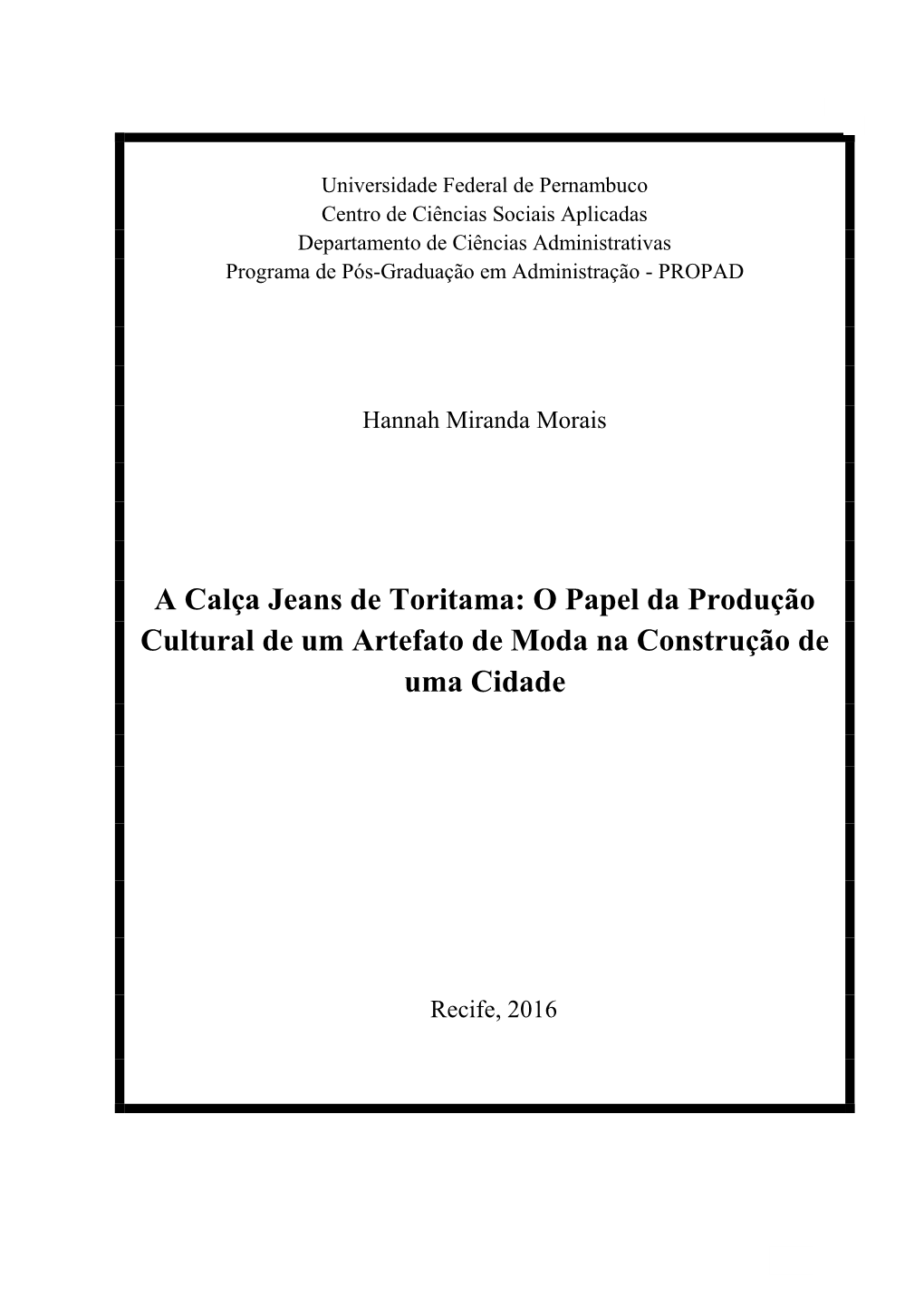 A Calça Jeans De Toritama: O Papel Da Produção Cultural De Um Artefato De Moda Na Construção De Uma Cidade