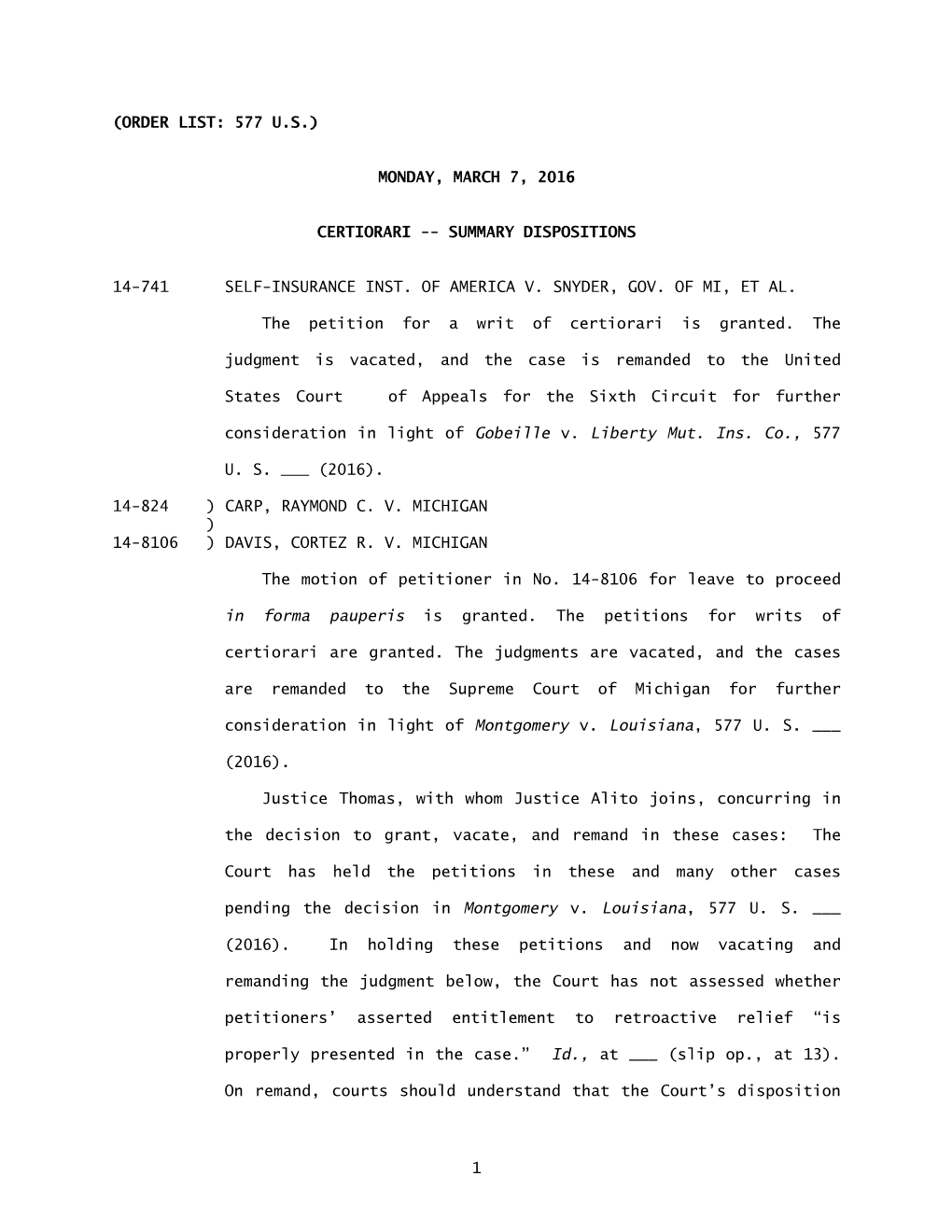 (Order List: 577 U.S.) Monday, March 7, 2016 Certiorari -- Summary Dispositions 14-741 Self-Insurance Inst. of America V. Snyder