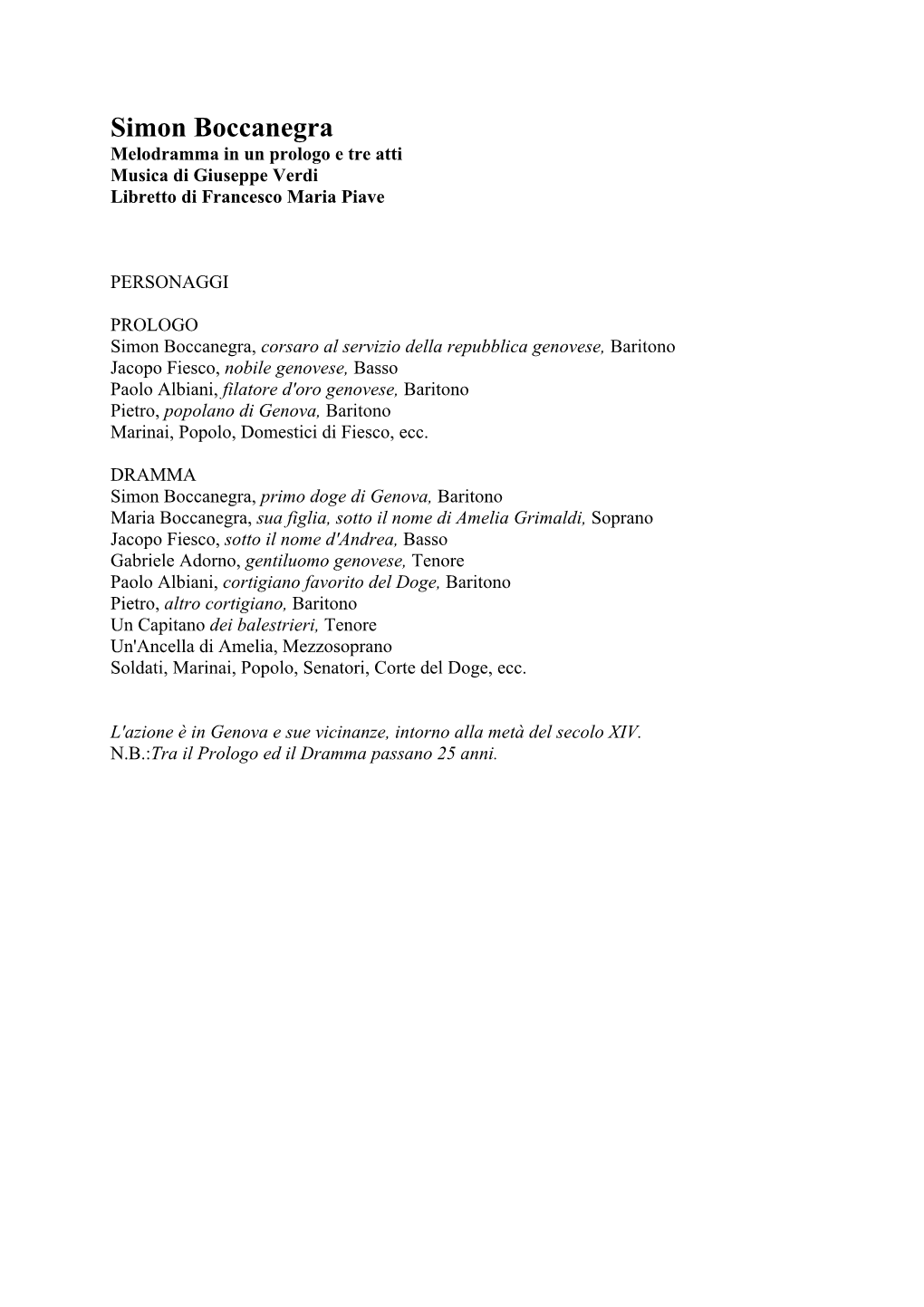 Simon Boccanegra Melodramma in Un Prologo E Tre Atti Musica Di Giuseppe Verdi Libretto Di Francesco Maria Piave