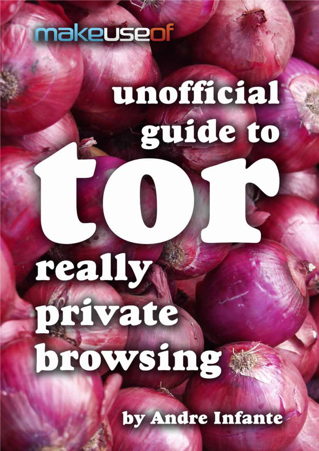 UNOFFICIAL GUIDE to TOR Table of Contents