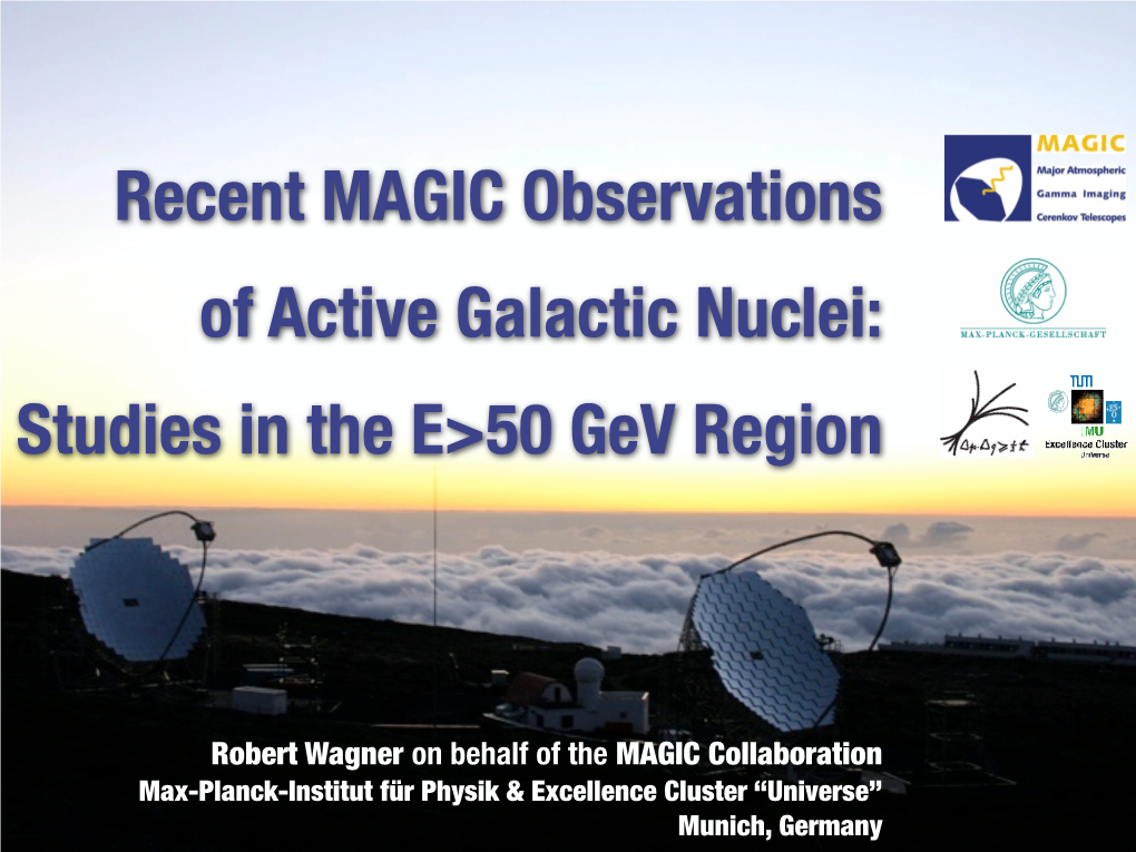 Recent MAGIC Observations of Active Galactic Nuclei: Studies in the E>50 Gev Region