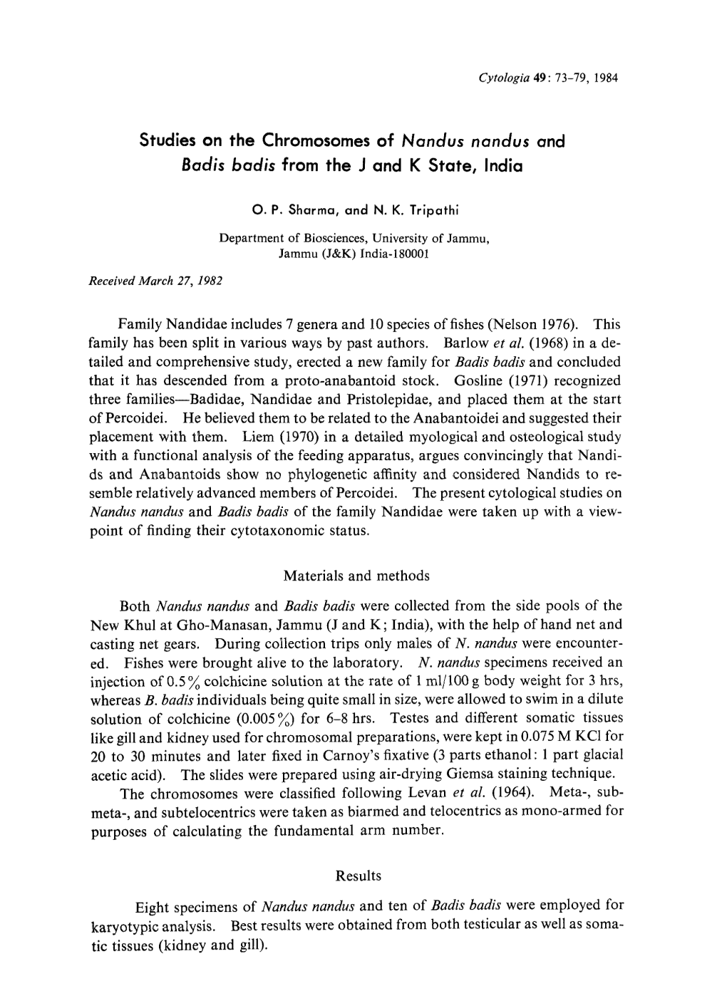 Studies on the Chromosomes of Nandus Nandus and Badis Badis from the J and K State, India