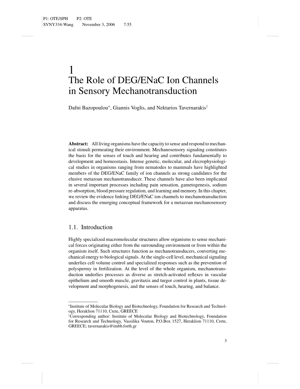The Role of DEG/Enac Ion Channels in Sensory Mechanotransduction