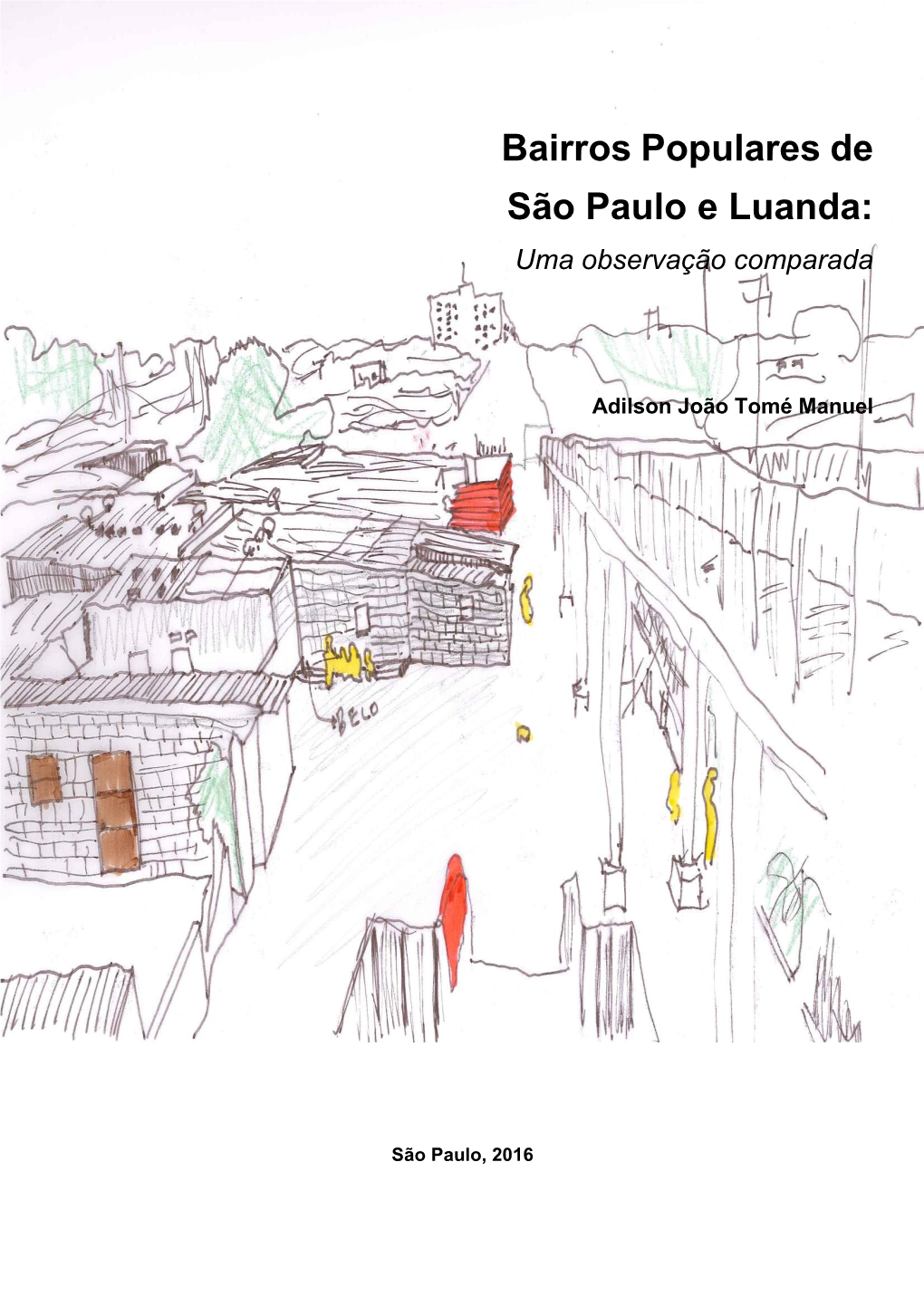Bairros Populares De São Paulo E Luanda: Uma Observação Comparada