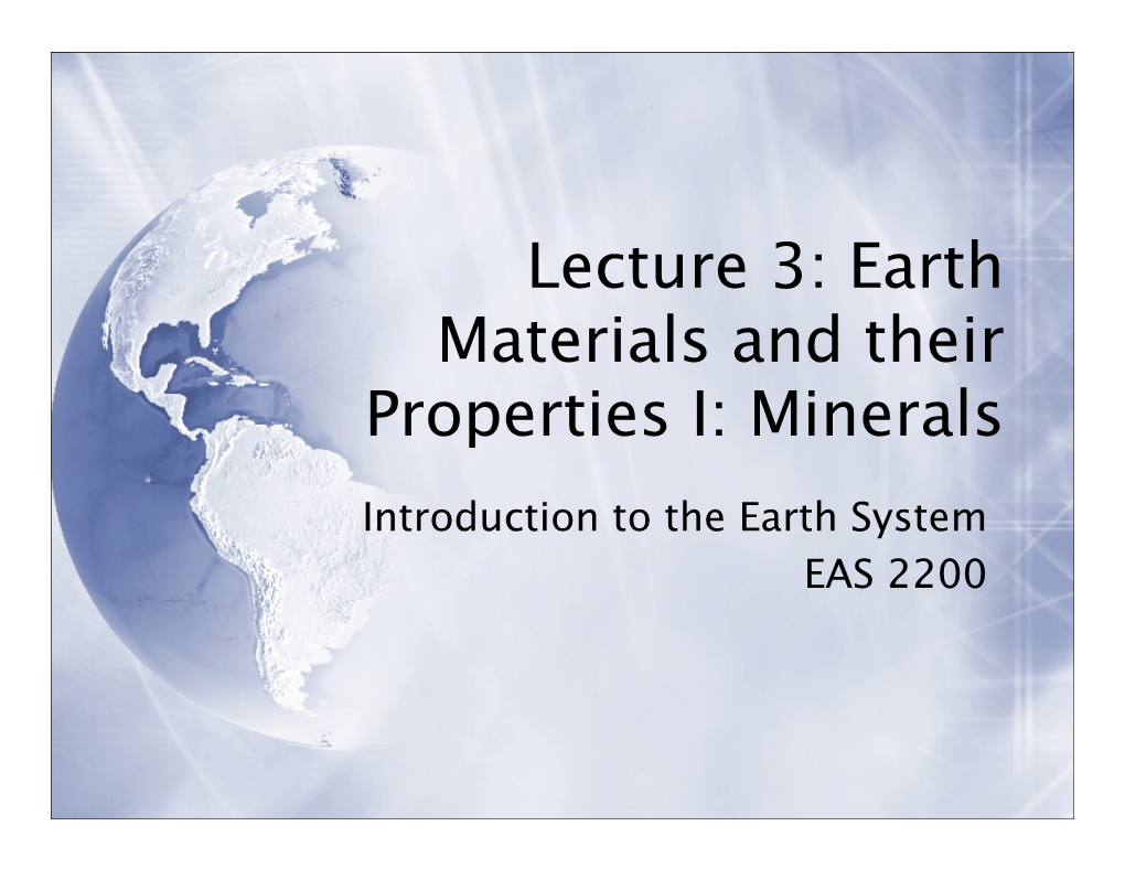 Lecture 3: Earth Materials and Their Properties I: Minerals