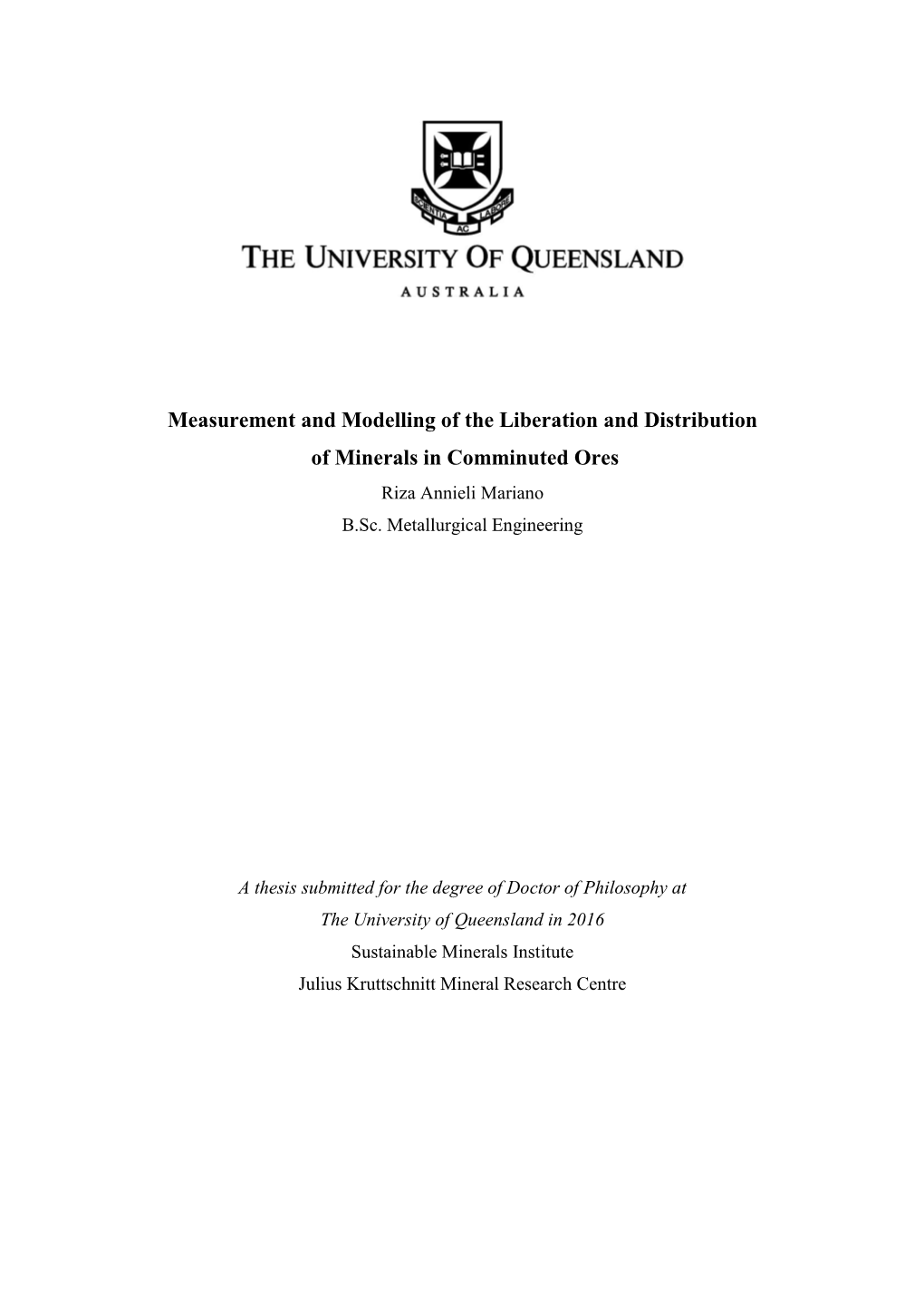 Measurement and Modelling of the Liberation and Distribution of Minerals in Comminuted Ores Riza Annieli Mariano B.Sc