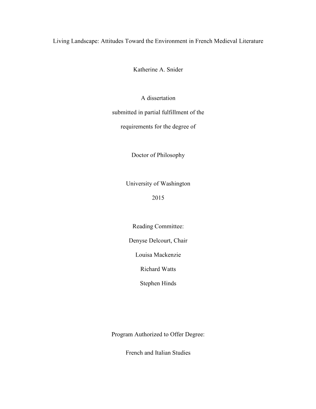Living Landscape: Attitudes Toward the Environment in French Medieval Literature Katherine A. Snider a Dissertation Submitted In